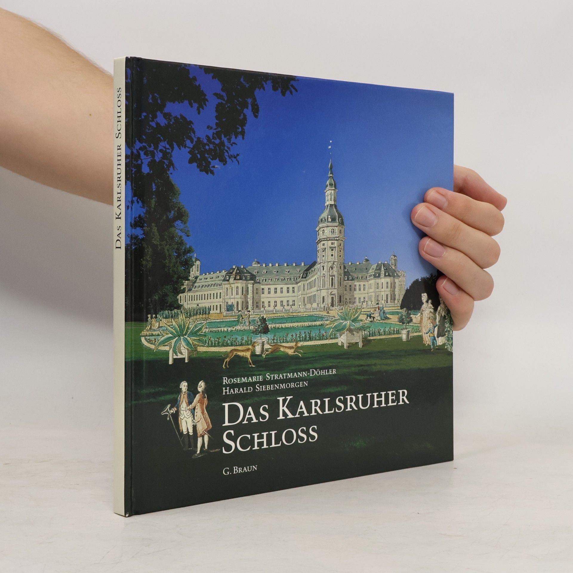 Rosemarie Stratmann-Döhler Das Karlsruher Schloss