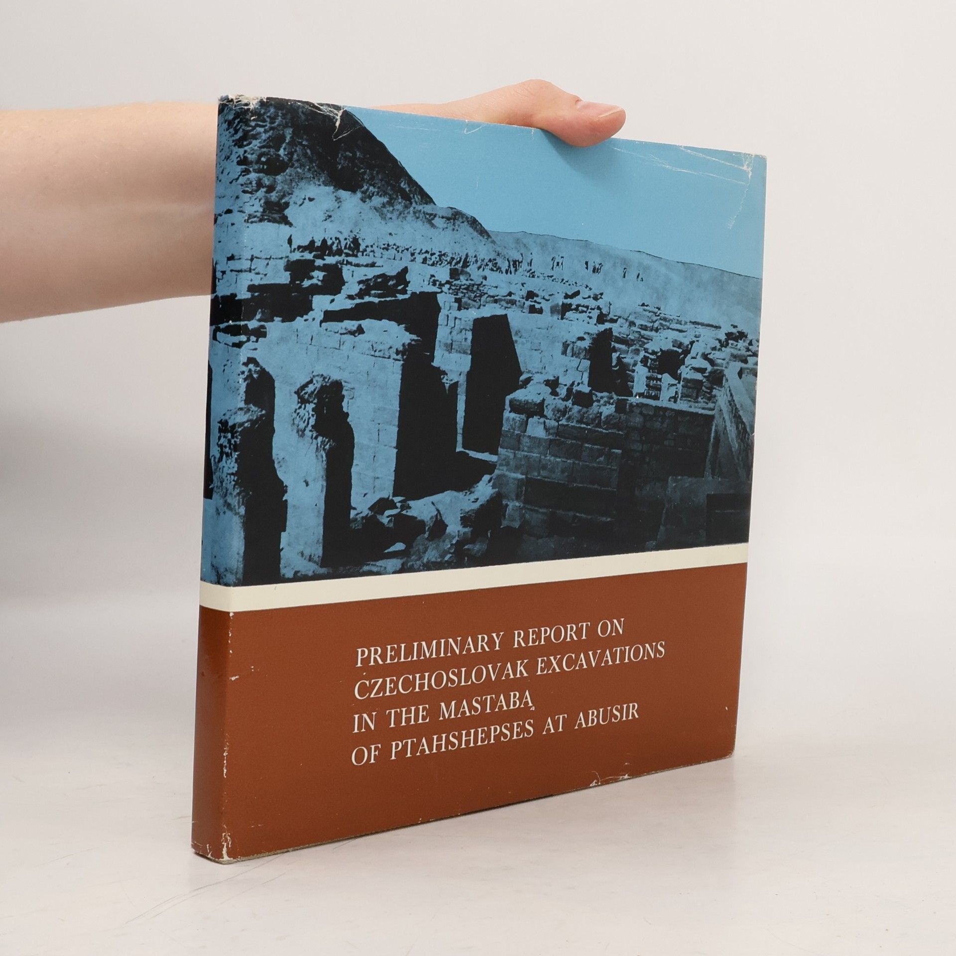 Autorenkollektiv Preliminary Report in Czechoslovak Excavations in the Mastaba of Ptahshepses at Abusir