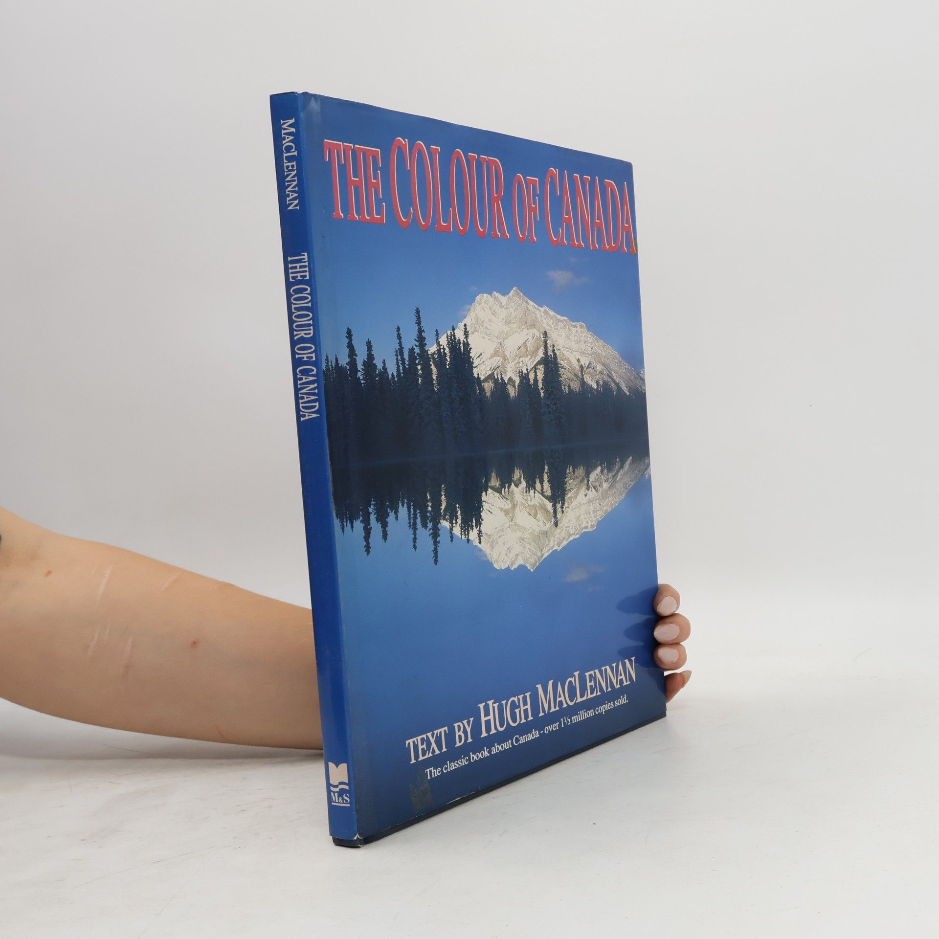 Hugh Mac Lennan The Colour of Canada