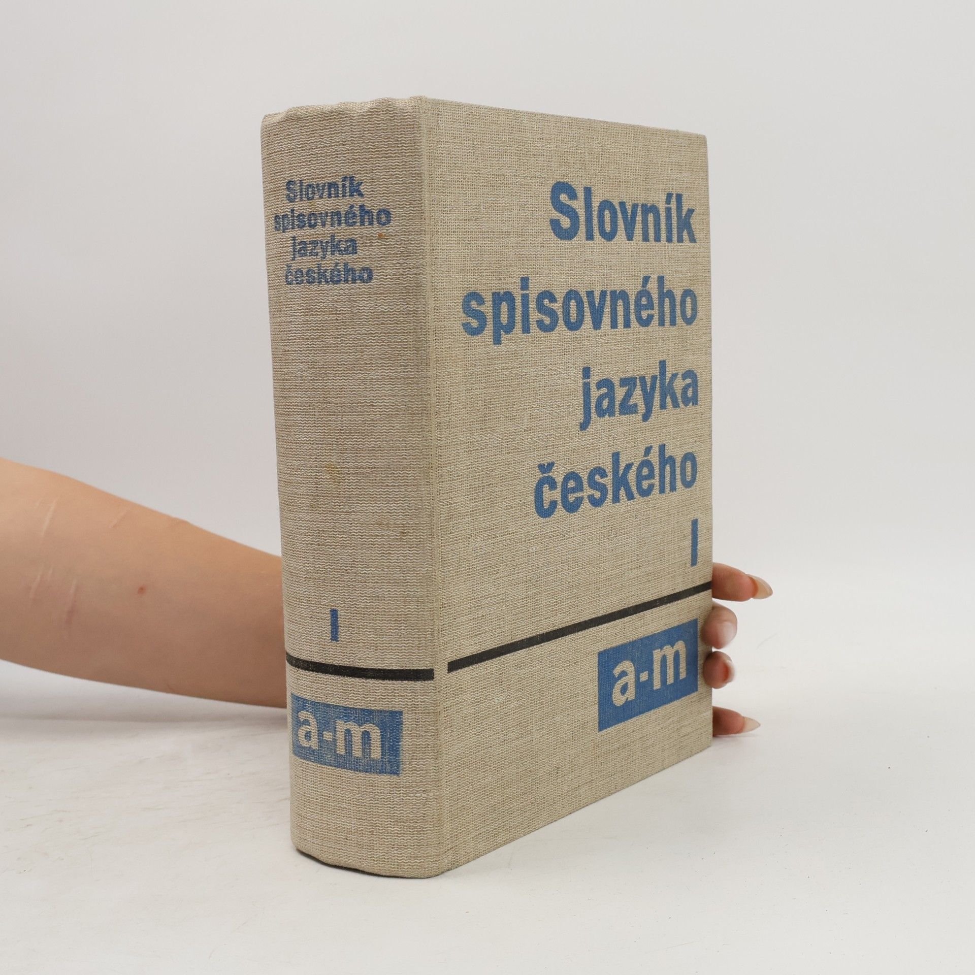 Kolektív autorov Slovník spisovného jazyka českého I. A-M