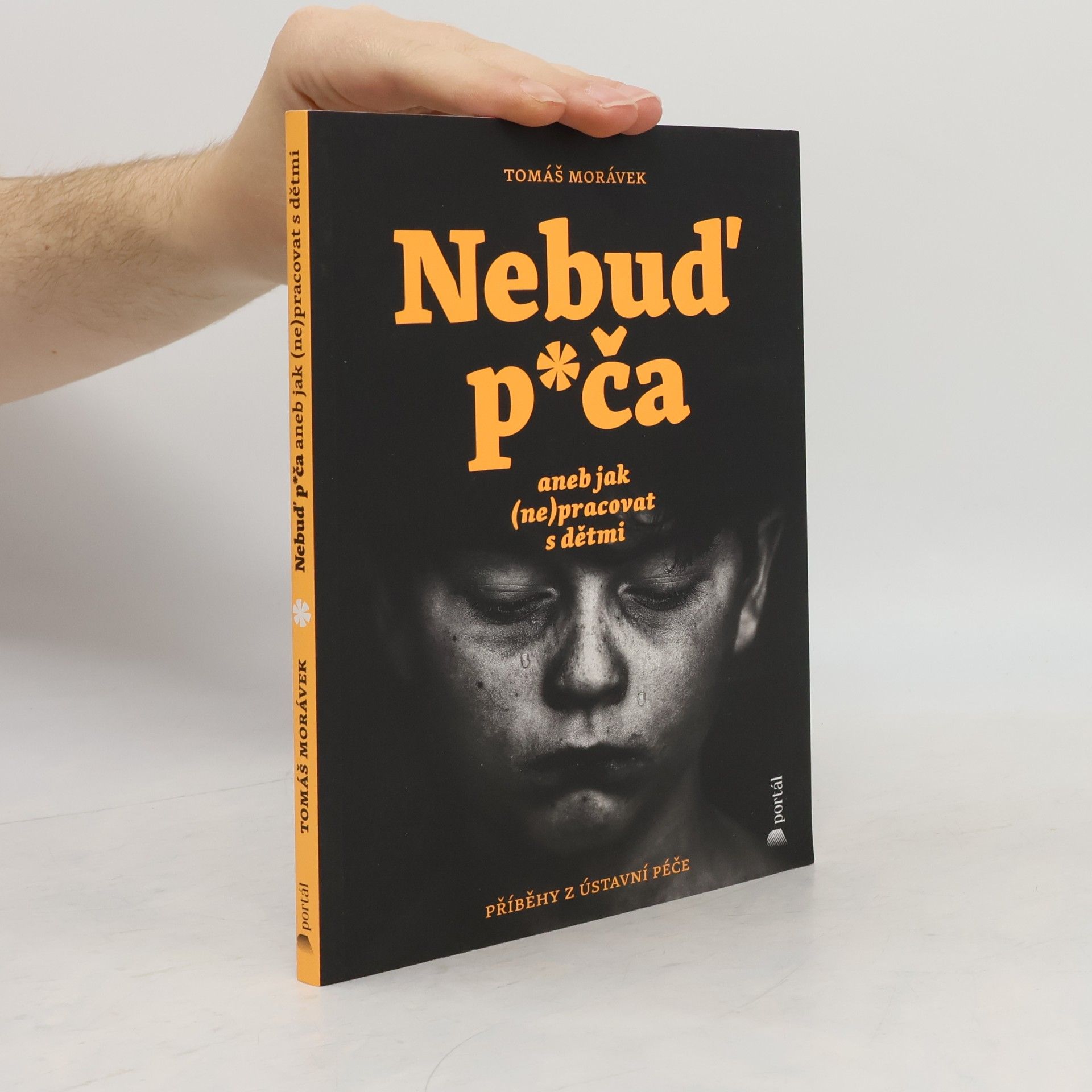 Tomáš Morávek Nebuď p*ča aneb Jak (ne)pracovat s dětmi