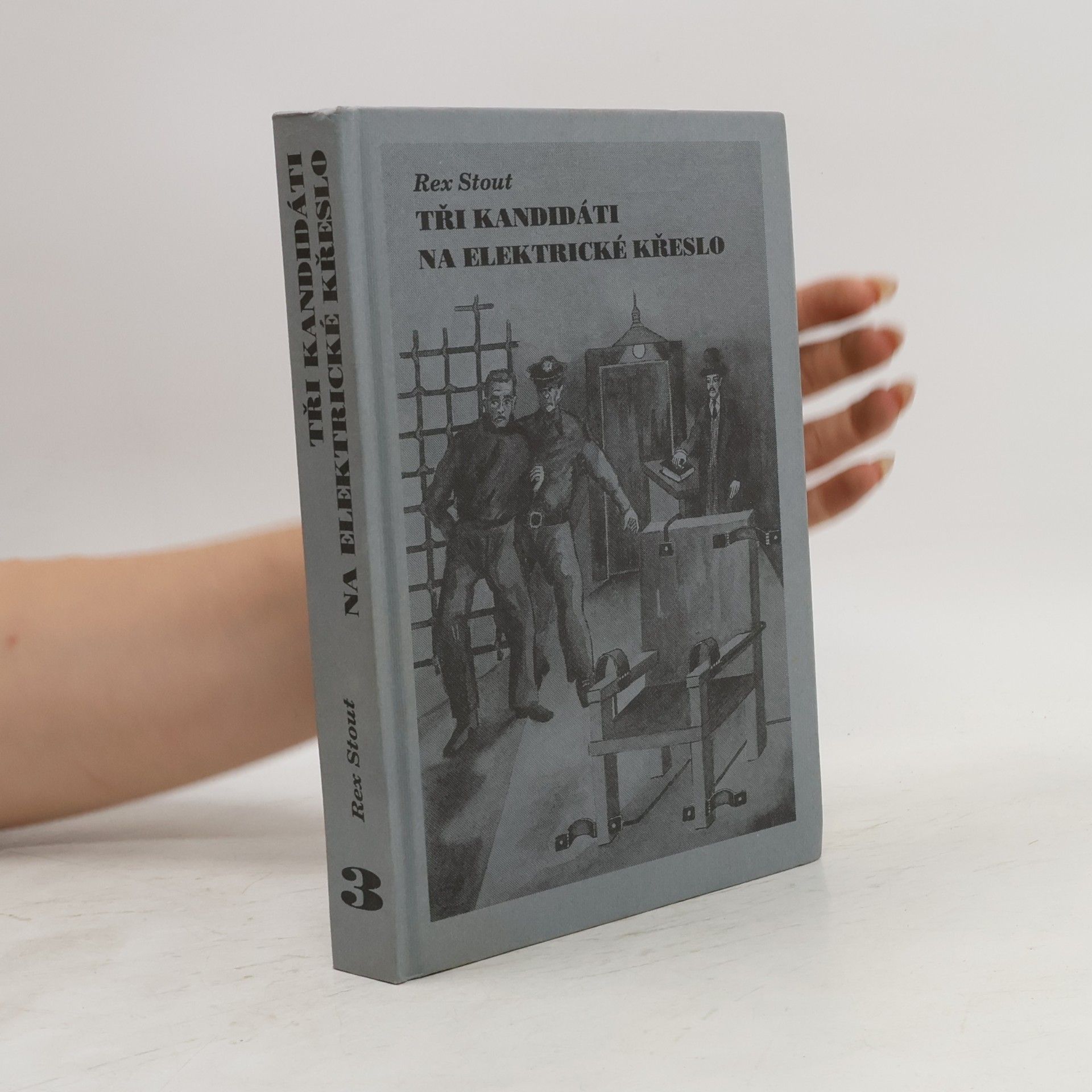 Rex Stout Tři kandidáti na elektrické křeslo