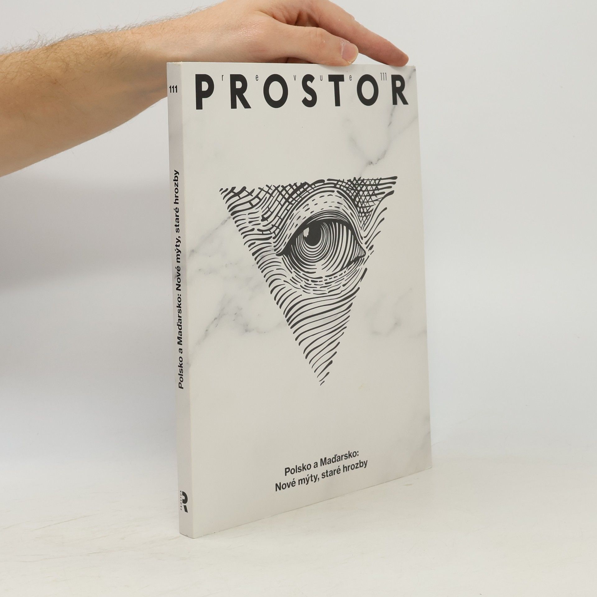 Kolektiv autorů Revue Prostor 111. Polsko a Maďarsko: Nové mýty, staré hrozby
