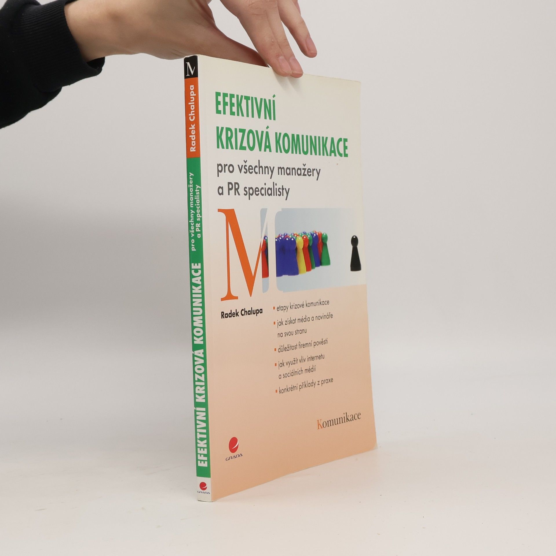 Radek Chalupa Efektivní krizová komunikace. Pro všechny manažery a PR specialisty