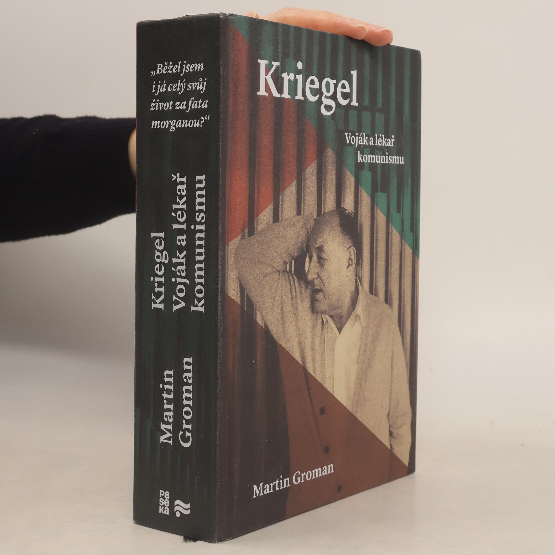 Martin Groman Kriegel : voják a lékař komunismu