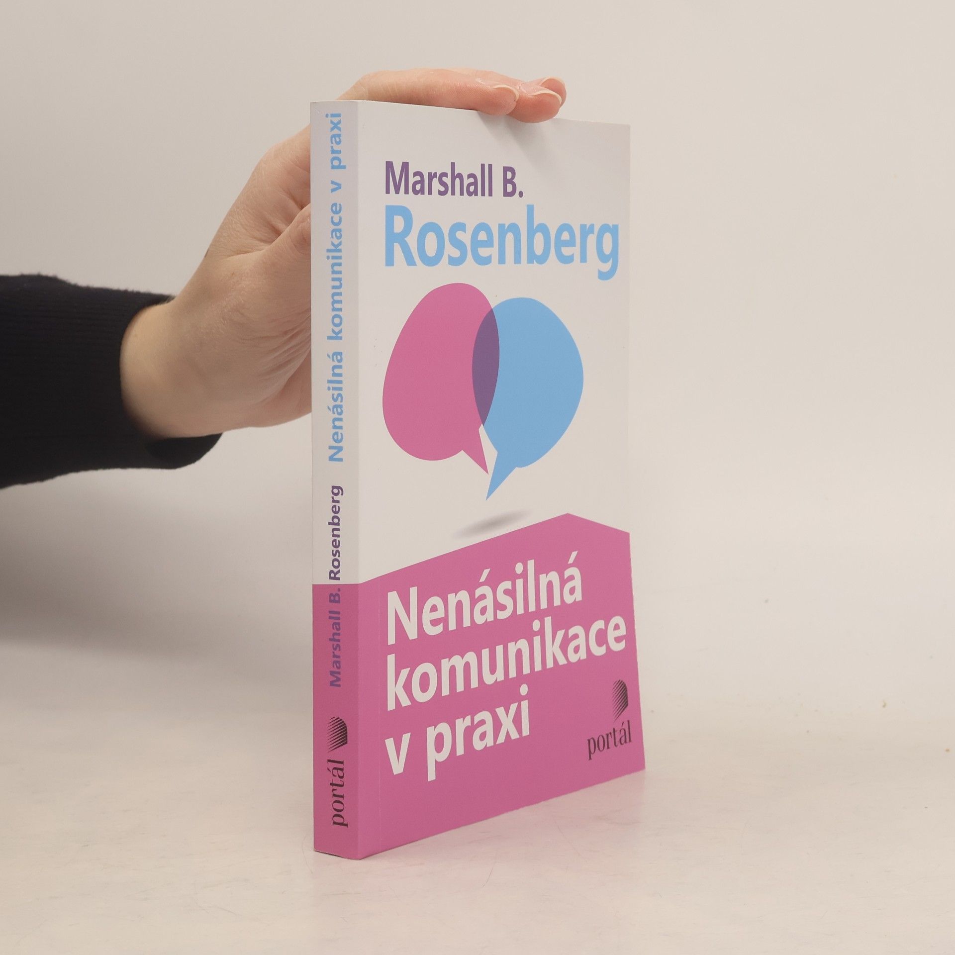 Marshall Rosenberg Nenásilná komunikace v praxi