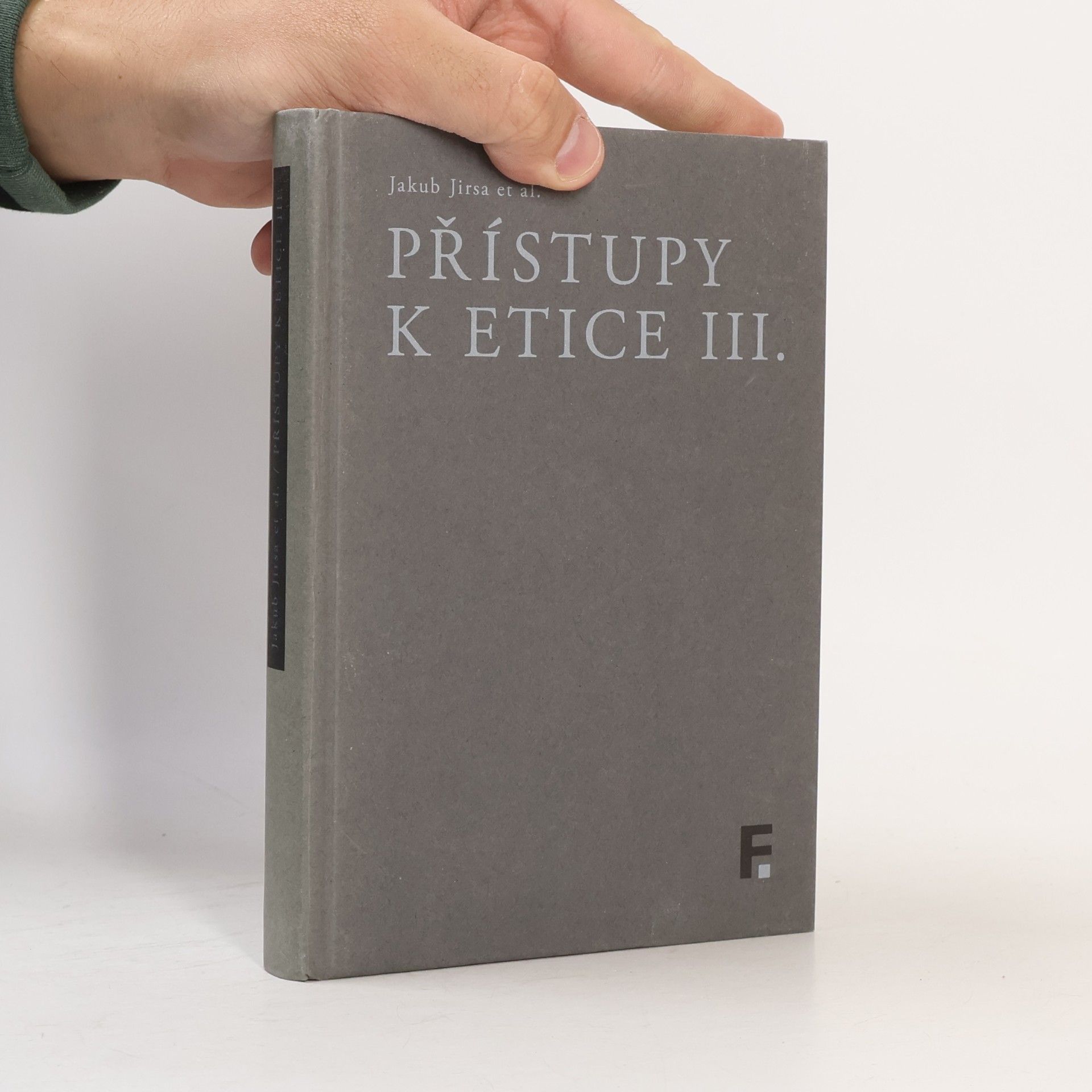 Jakub Jirsa Přístupy k etice III.
