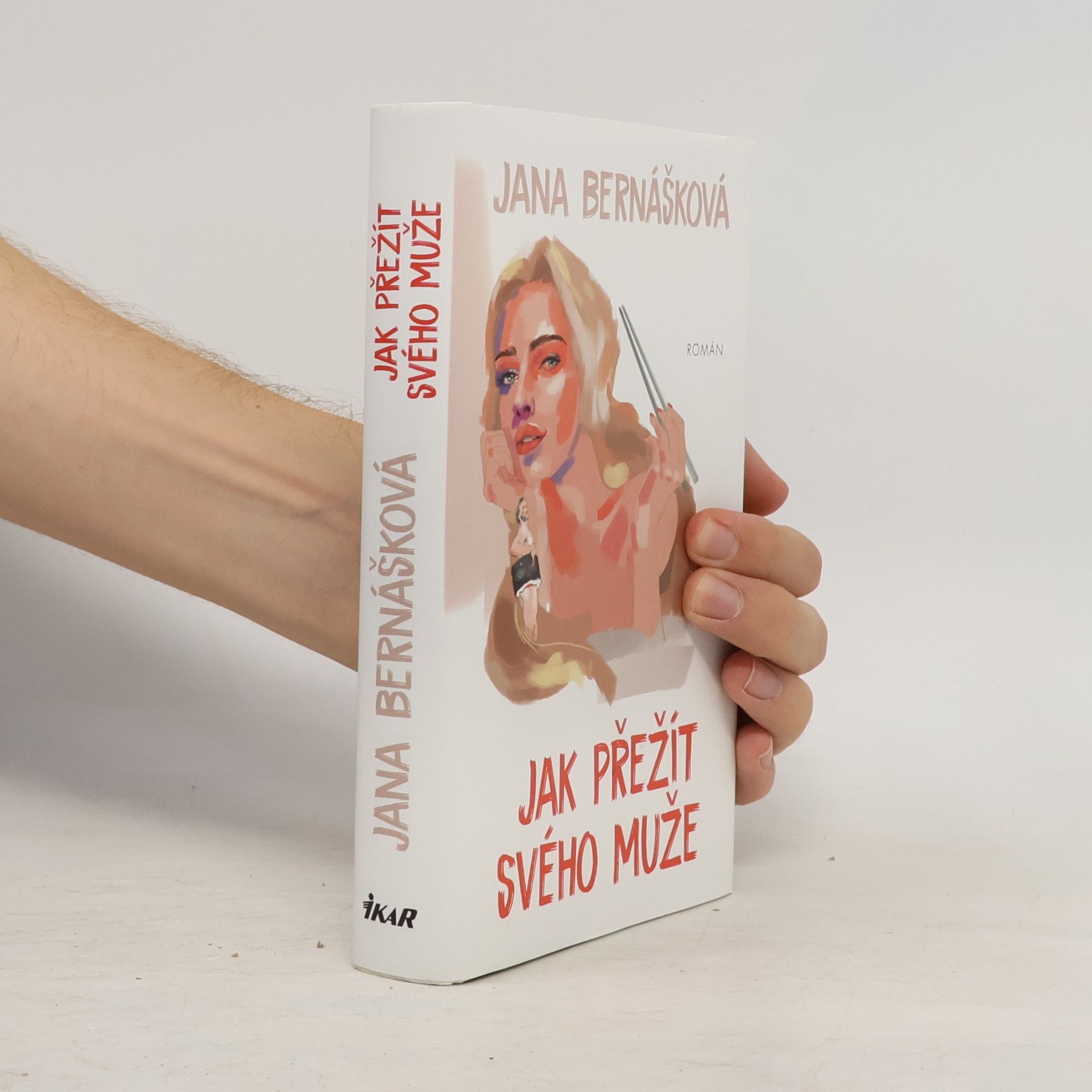 Jana Bernášková Jak přežít svého muže