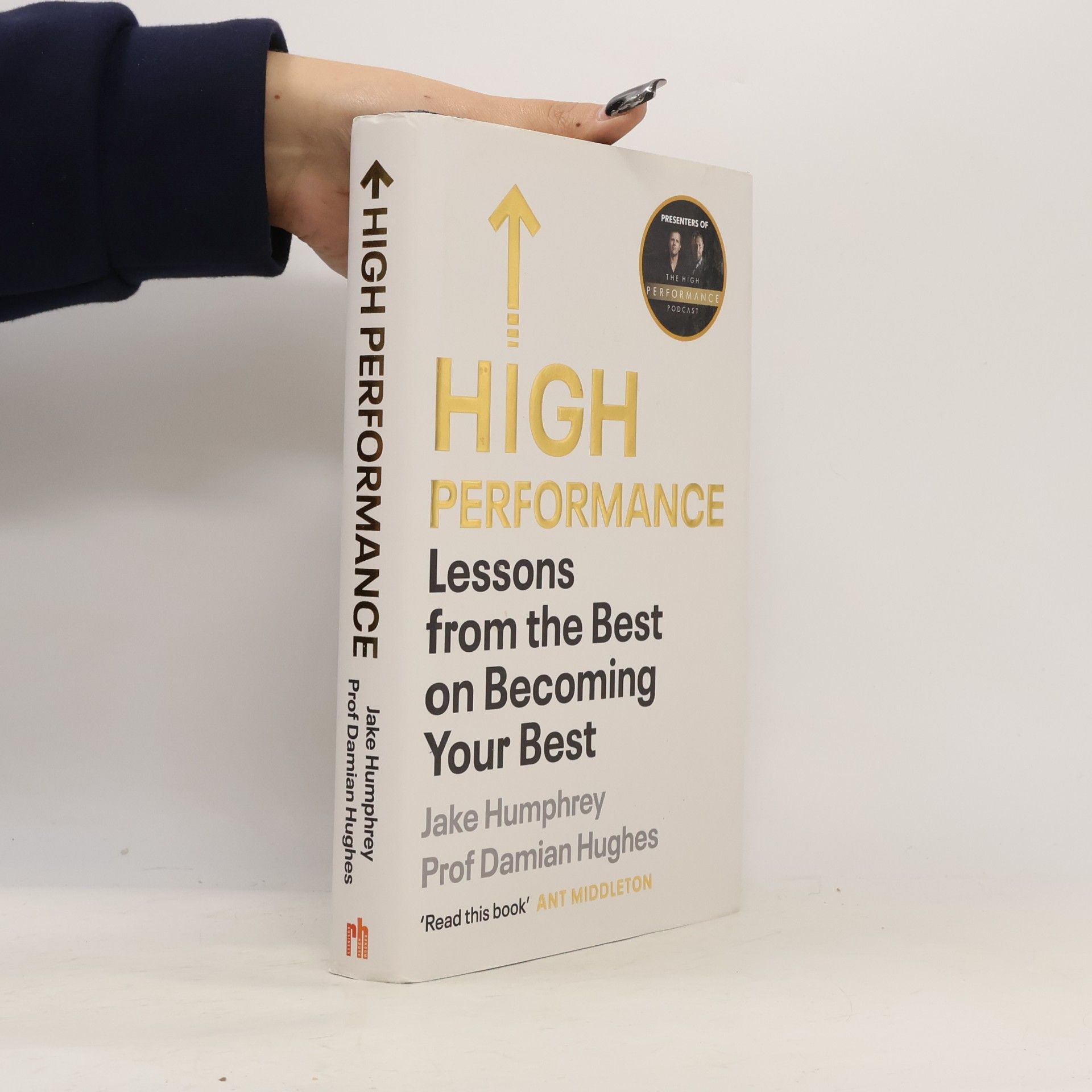 Damian Hughes High Performance. Lessons from the Best on Becoming Your Best