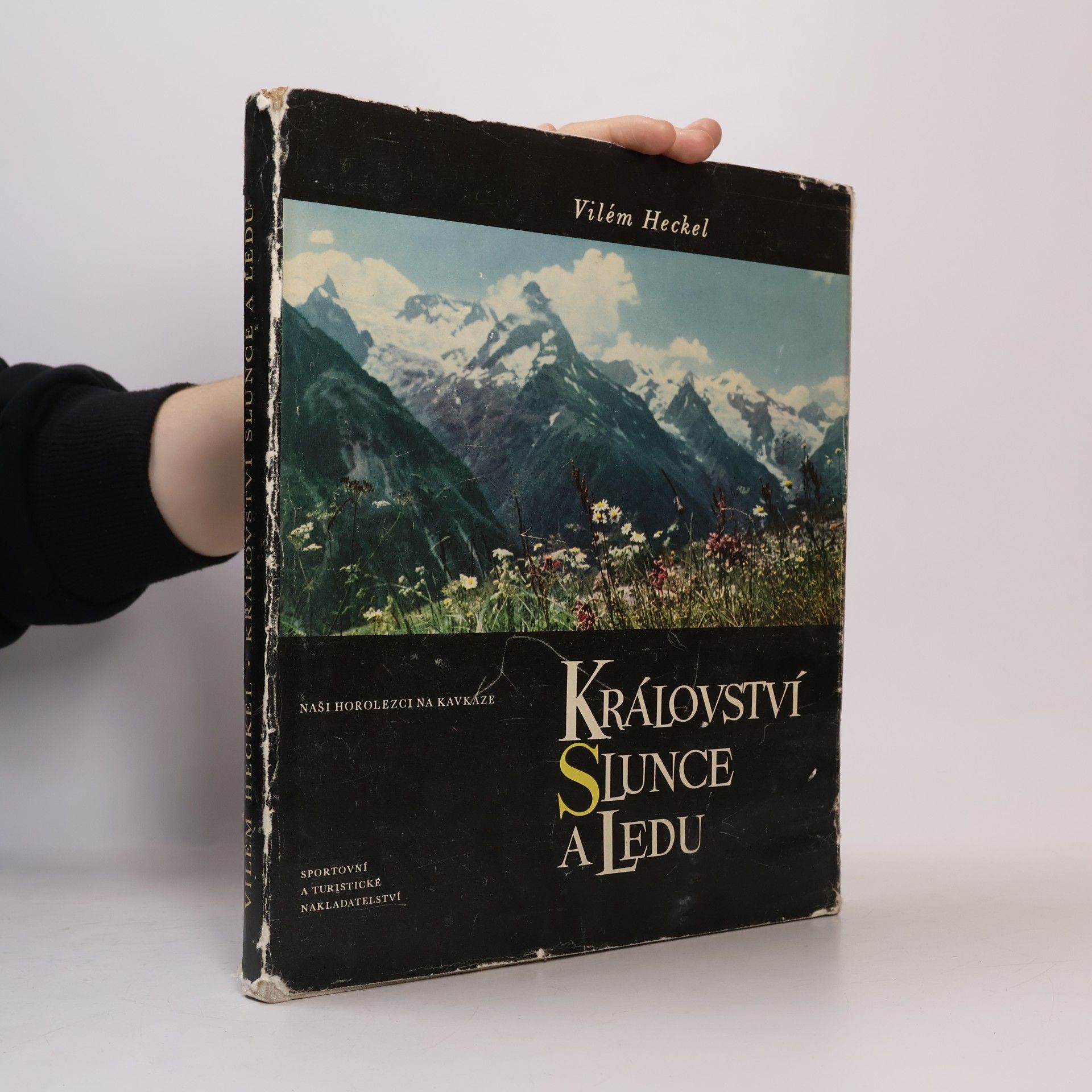 Josef Štyrsa Království slunce a ledu. Naši horolezci na Kavkaze