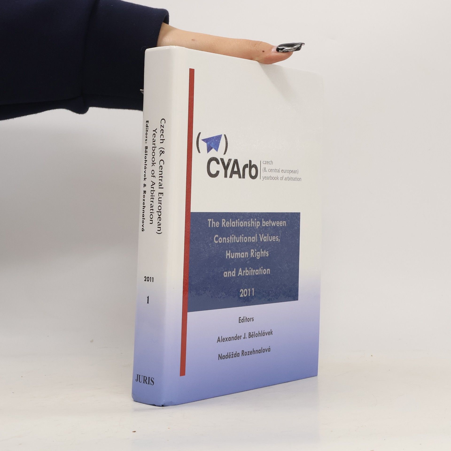 The relationship between constitutional values, human rights and arbitration = CYArb - Czech (& Central European) yearbook of arbitration. Volume I, 2011