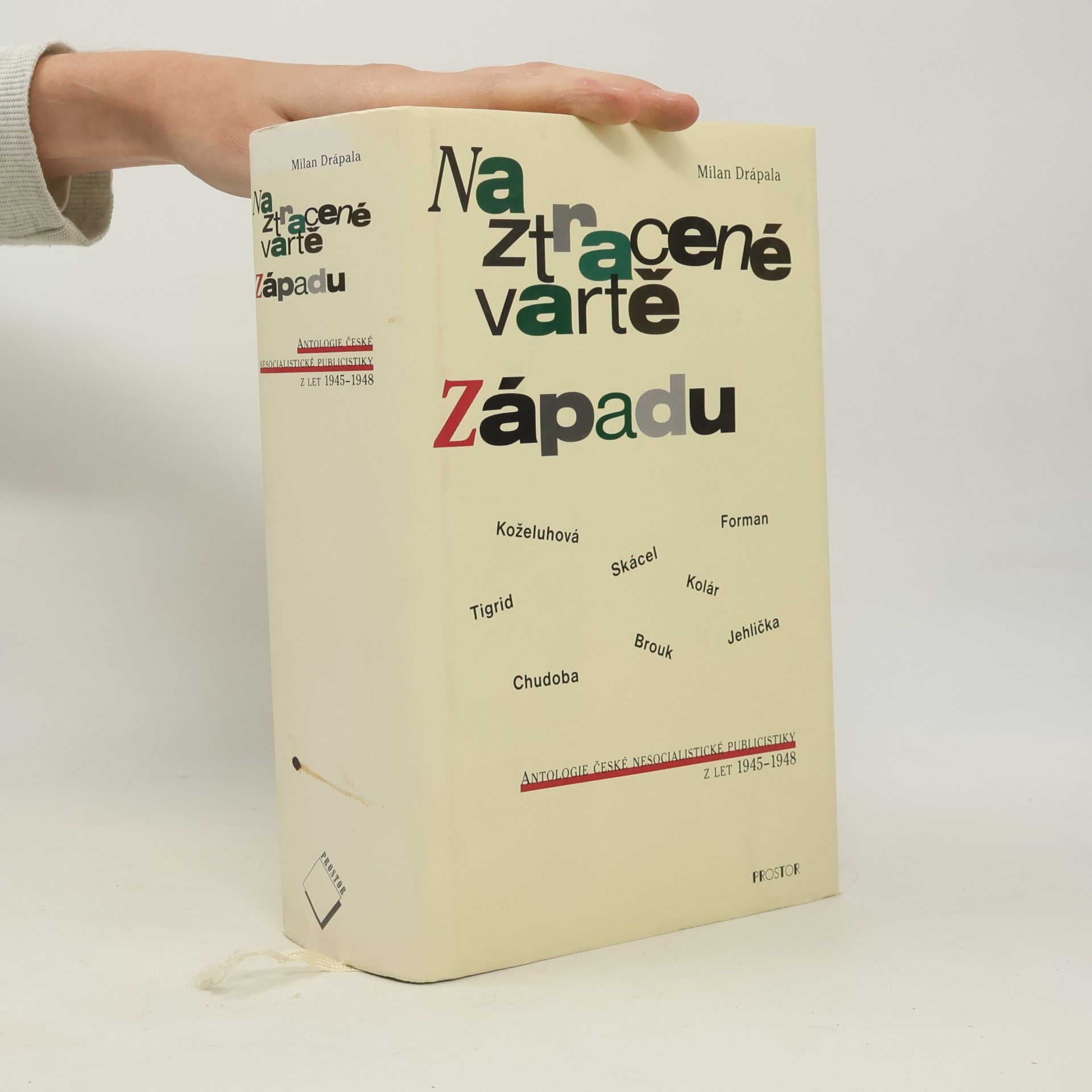 Milan Drápala Na ztracené vartě Západu: Antologie české nesocialistické publicistiky z let 1945-1948