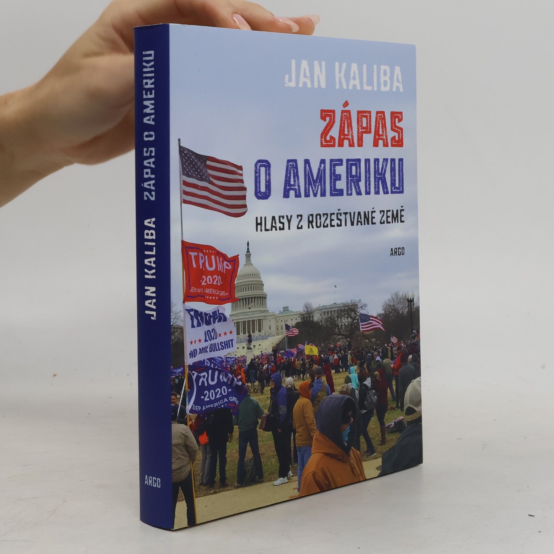 Kaliba Jan Zápas o Ameriku: Hlasy z rozeštvané země