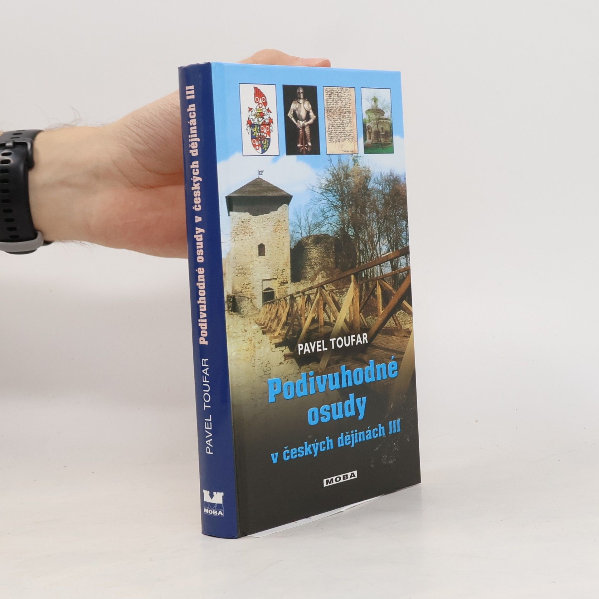 Pavel Toufar Podivuhodné osudy v českých dějinách III