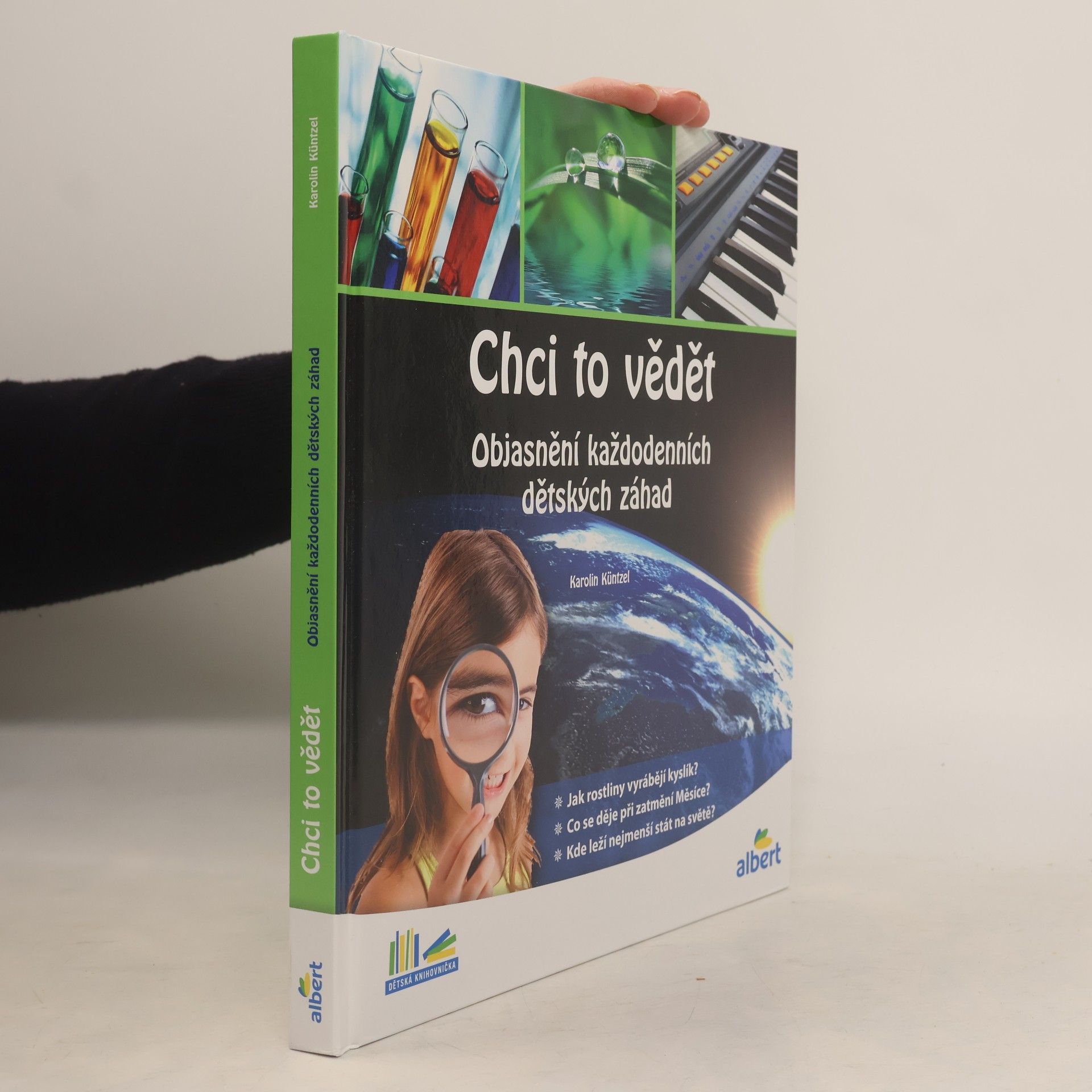 Karolin Küntzel Chci to vědět: Objasnění každodenních dětských záhad