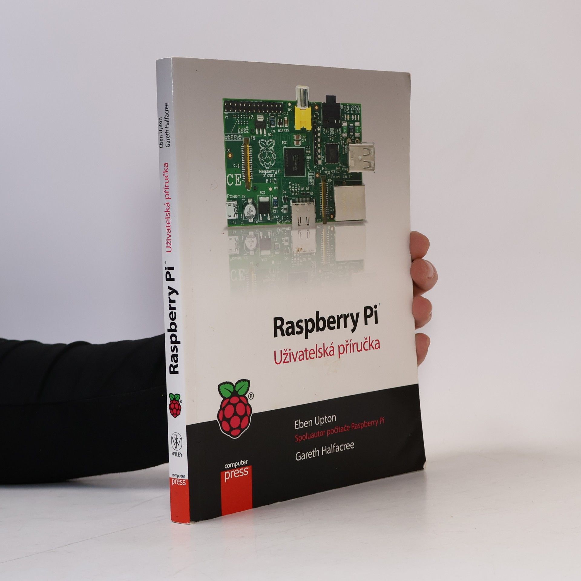 Gareth Halfacree Raspberry Pi: Uživatelská příručka