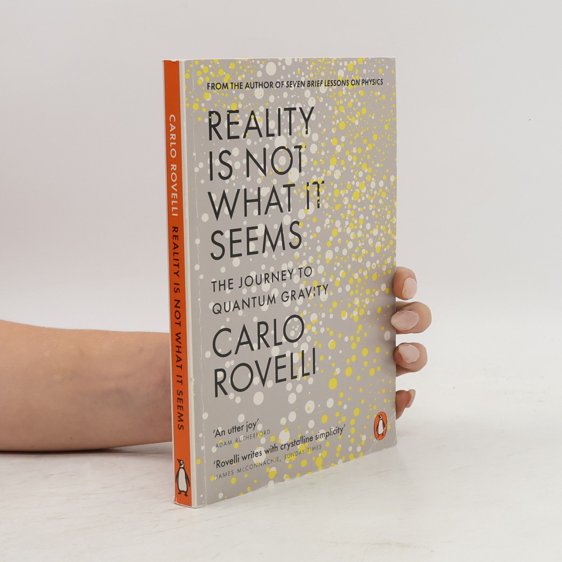 Carlo Rovelli Reality is not what it seems (the journey to quantum gravity)