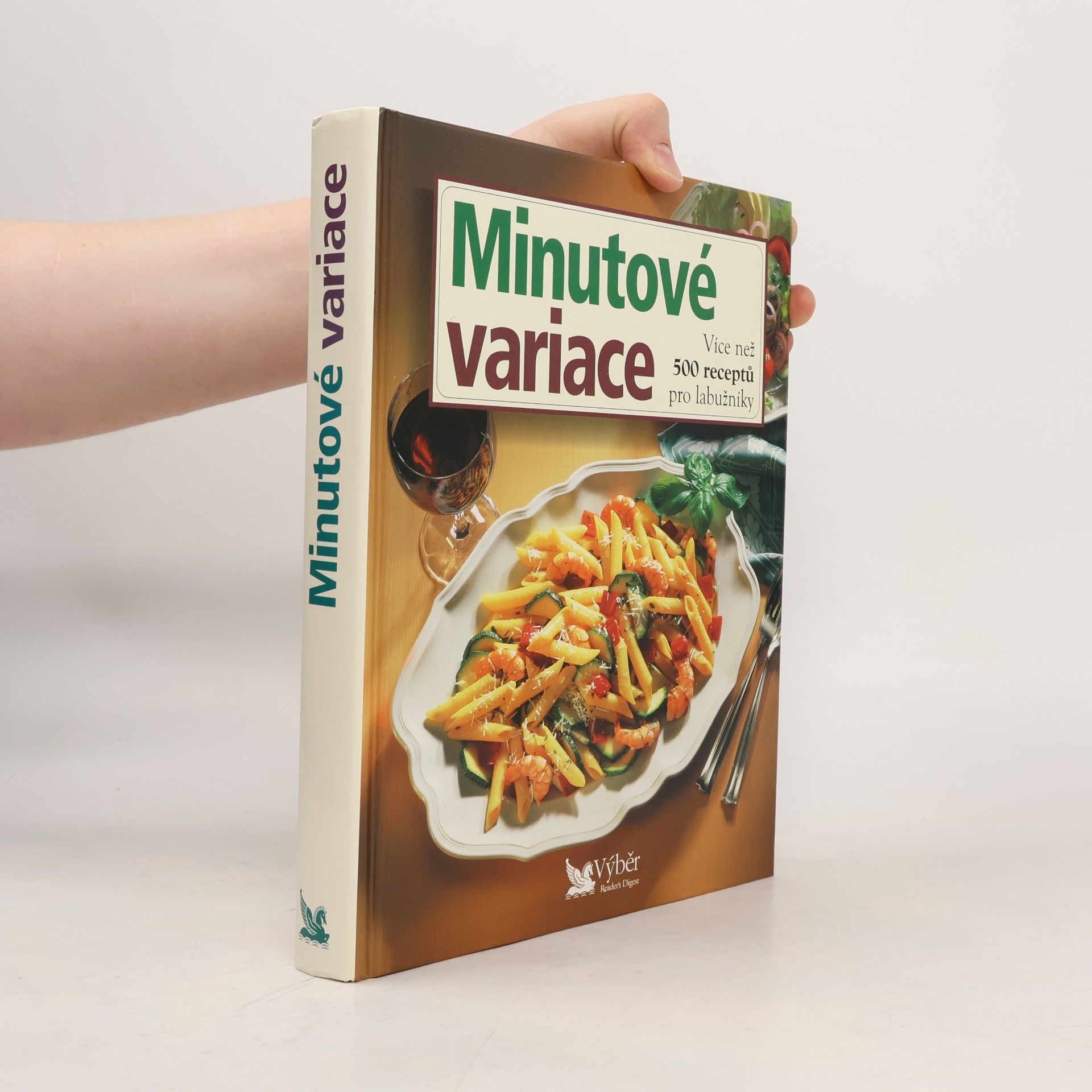 Kolektiv autorů Minutové variace. Více než 500 receptů pro labužníky