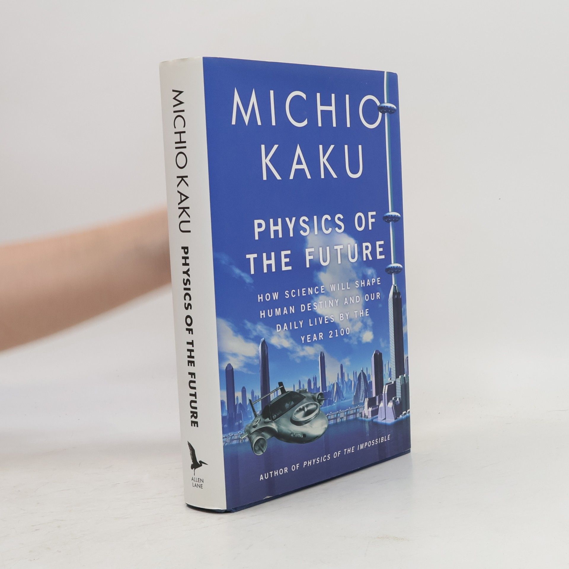 Michio Kaku Physics of the future: How science will shape human destiny and our daily lives by the year 2100