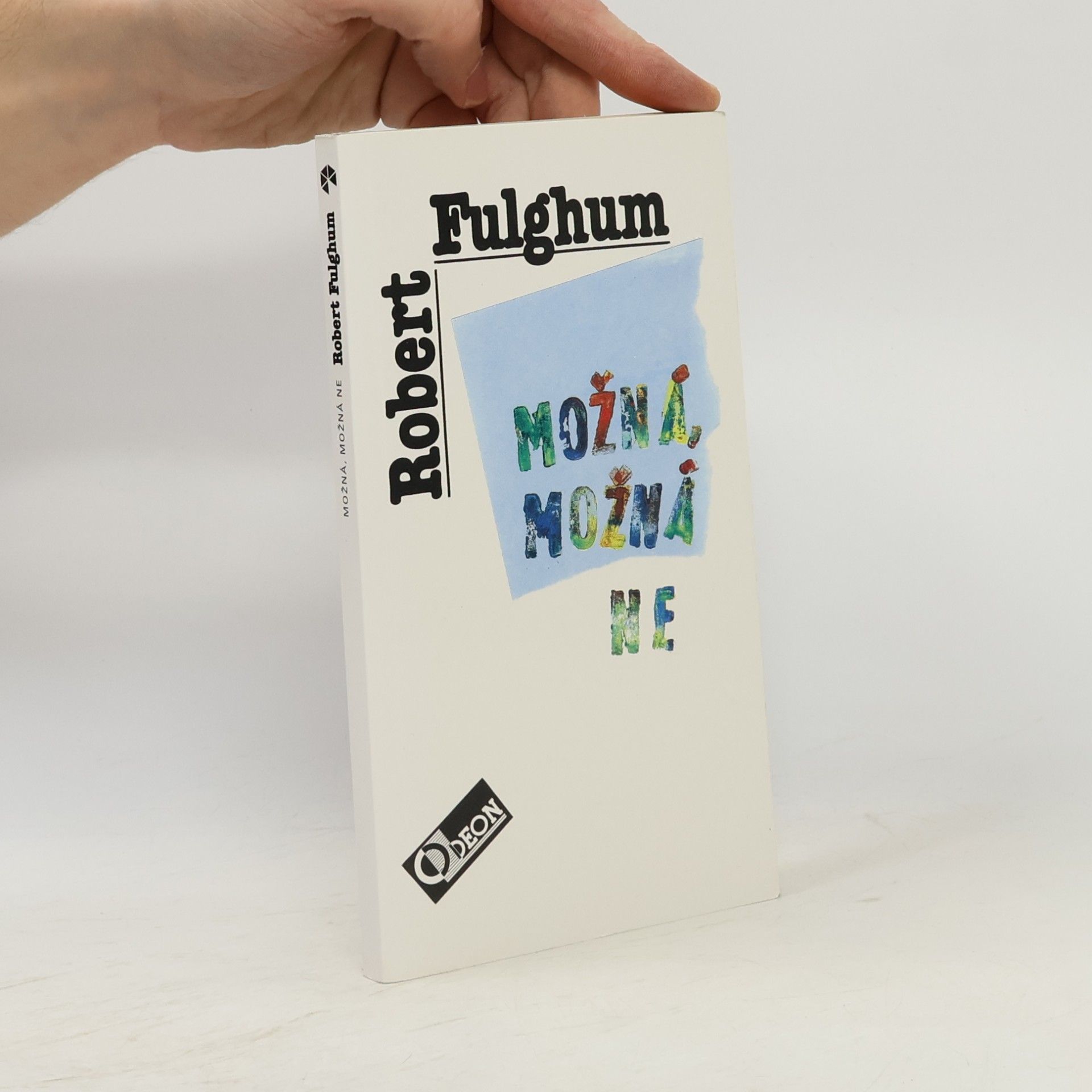 Robert Fulghum Možná, možná ne. Nápady z vnitřního světa