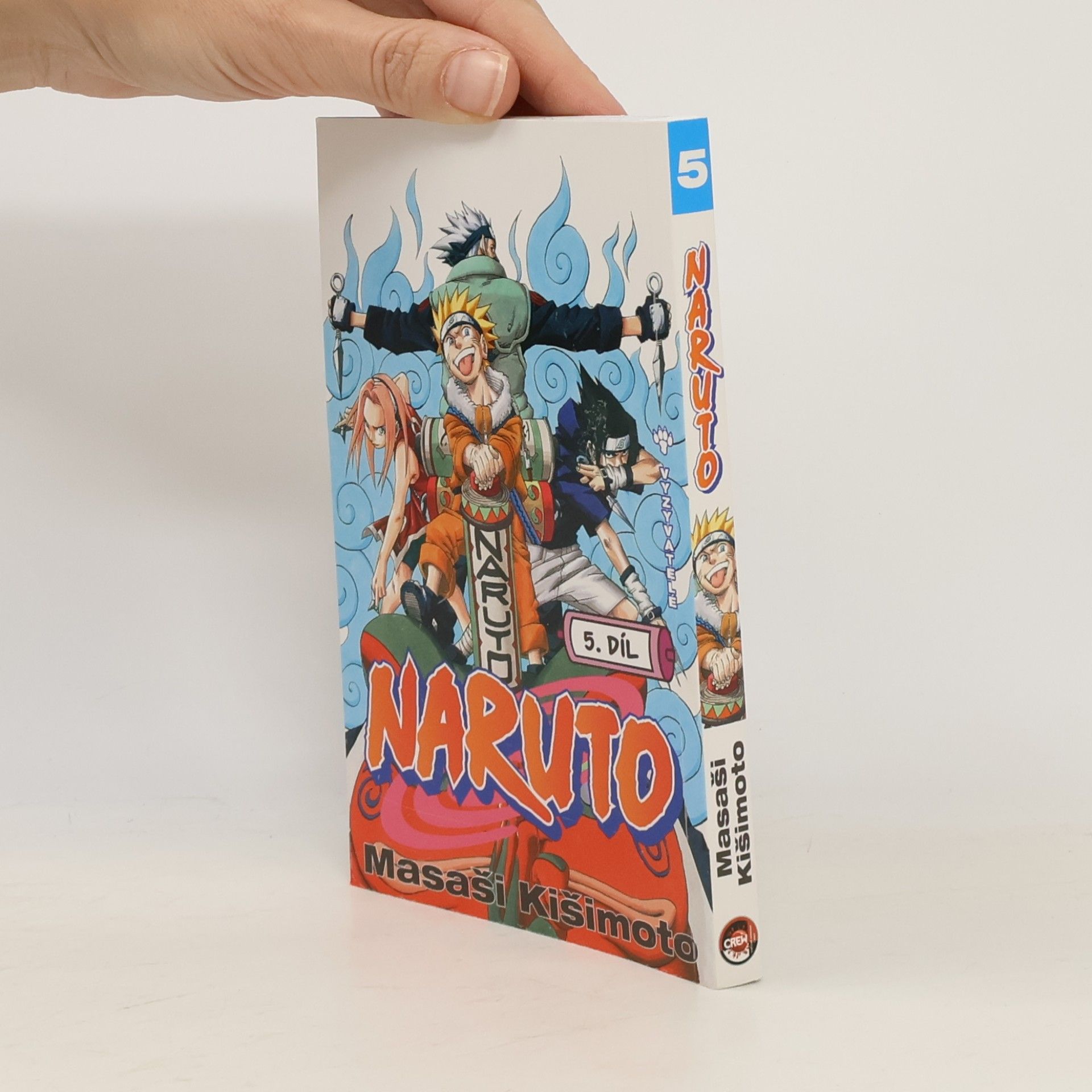 Masashi Kishimoto Vyzyvatelé. Naruto 5. díl