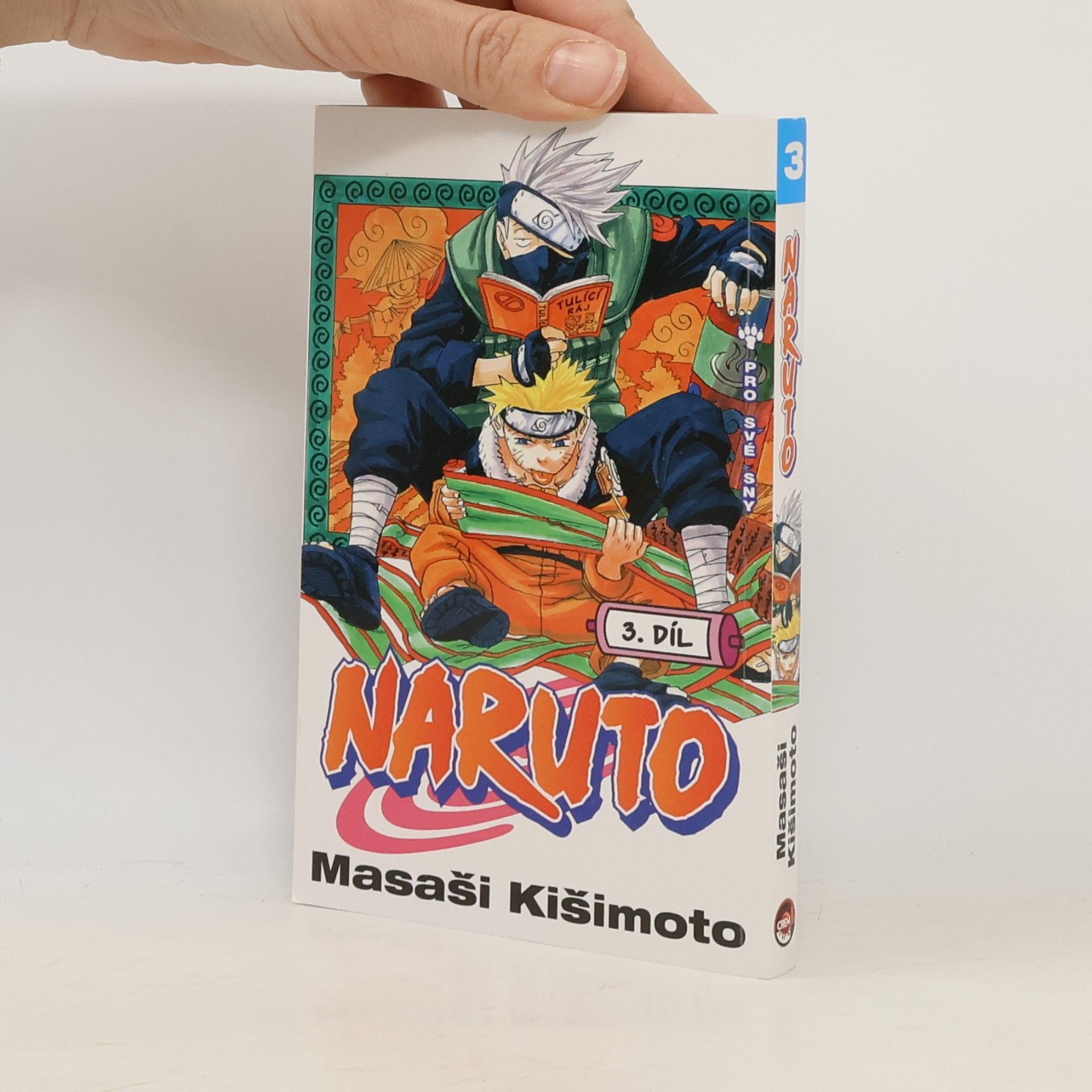 Masashi Kishimoto Pro své sny. Naruto 3. díl
