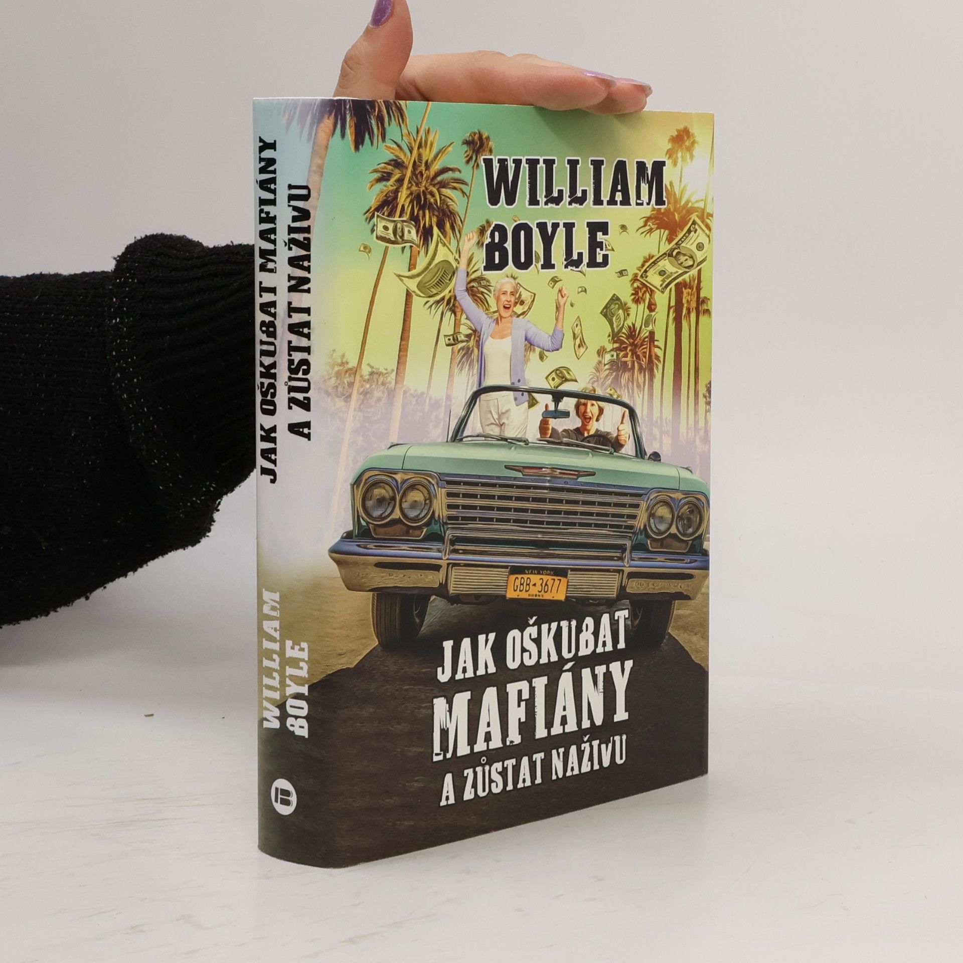 William Boyle Jak oškubat mafiány a zůstat naživu