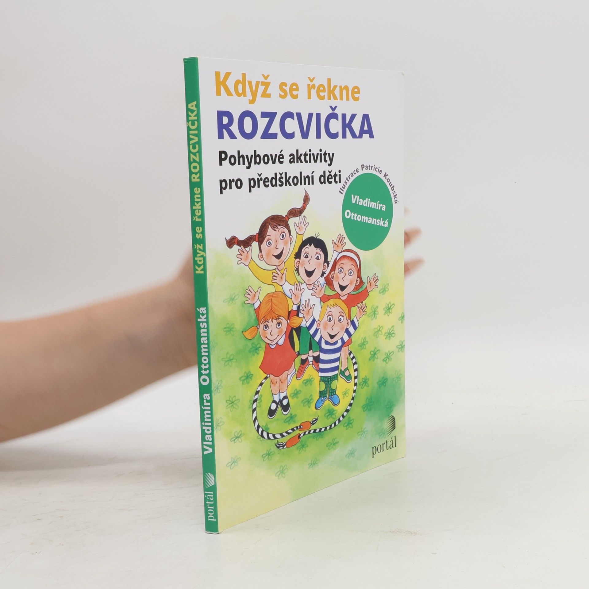 Vladimíra Ottomanská Když se řekne rozcvička. Pohybové aktivity pro předškolní děti