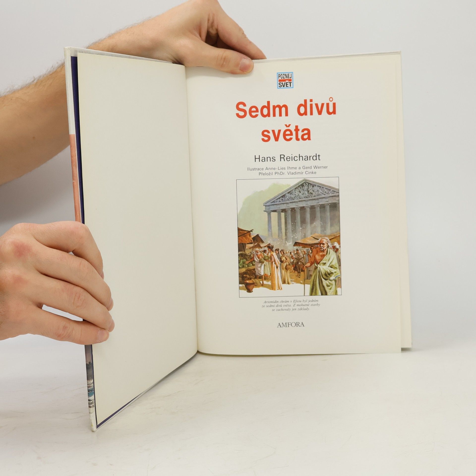 Hans Reichardt Poznej svět 1. Sedm divů světa