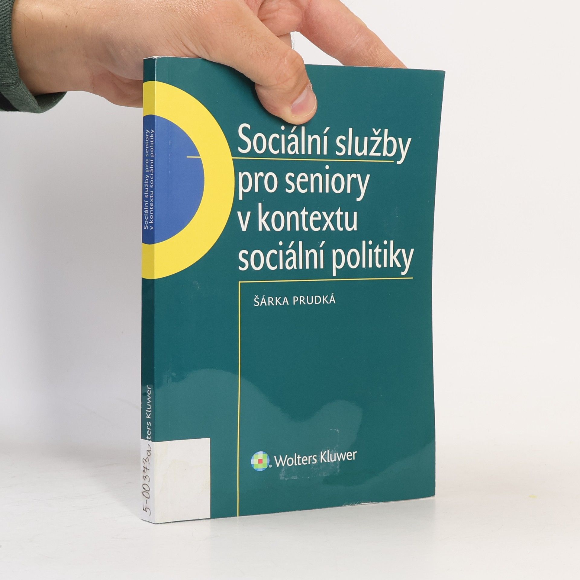 Šárka Prudká Sociální služby pro seniory v kontextu sociální politiky.