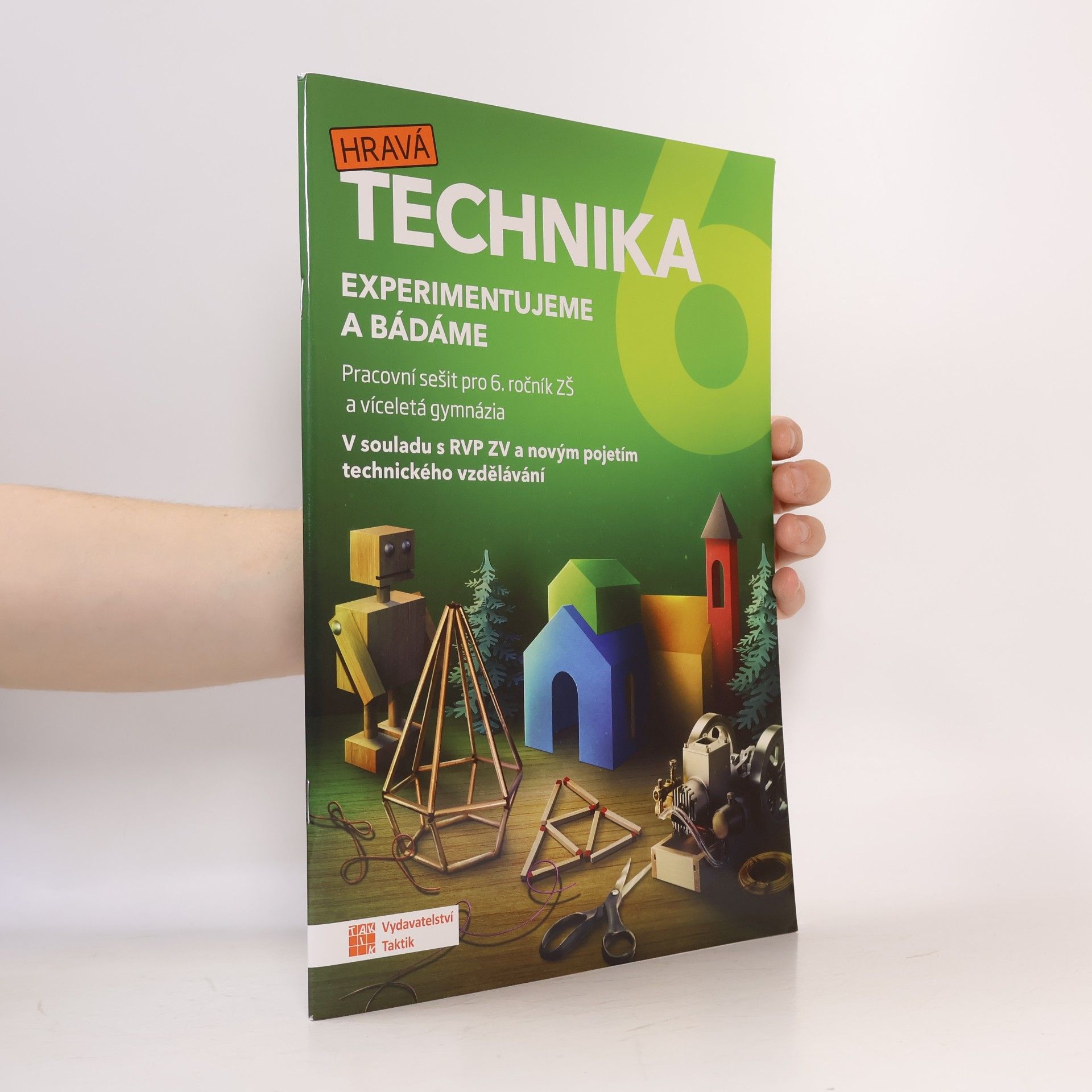 Kolektiv autorů Technika pro 6. ročník. Experimentujeme a bádáme. Pracovní sešit