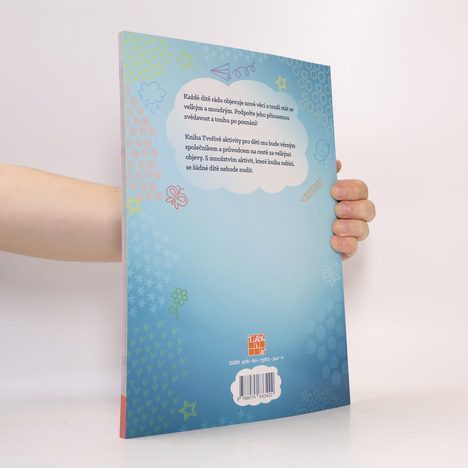 Autorenkollektiv Tvořivé aktivity pro děti : kniha plná zábavy, poznávání a tvoření... : kreslení, poznávání, počítání, šikovné ruce, zábavný mix
