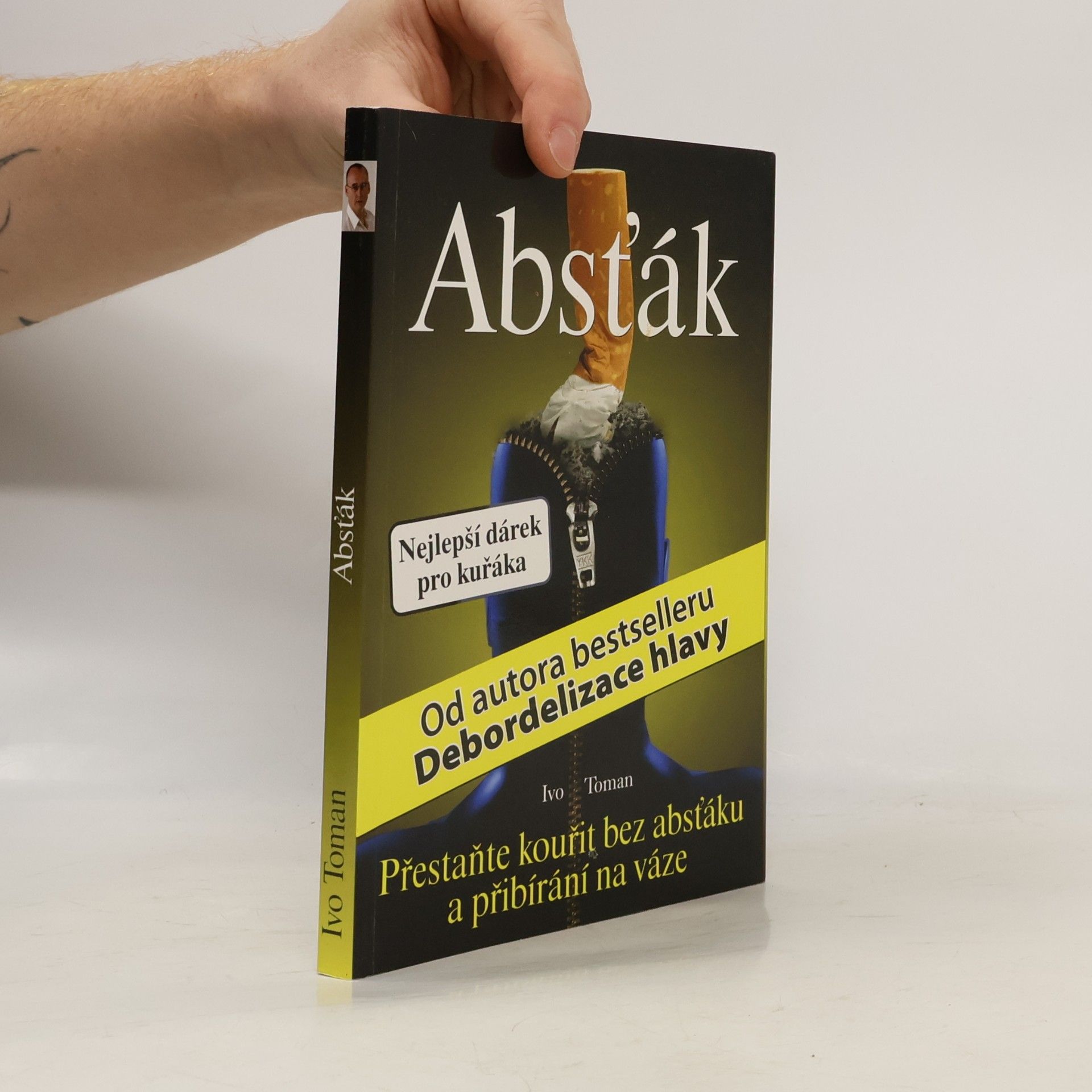 Ivo Toman Absťák. Jak přestat kouřit bez absťáku a přibírání na váze
