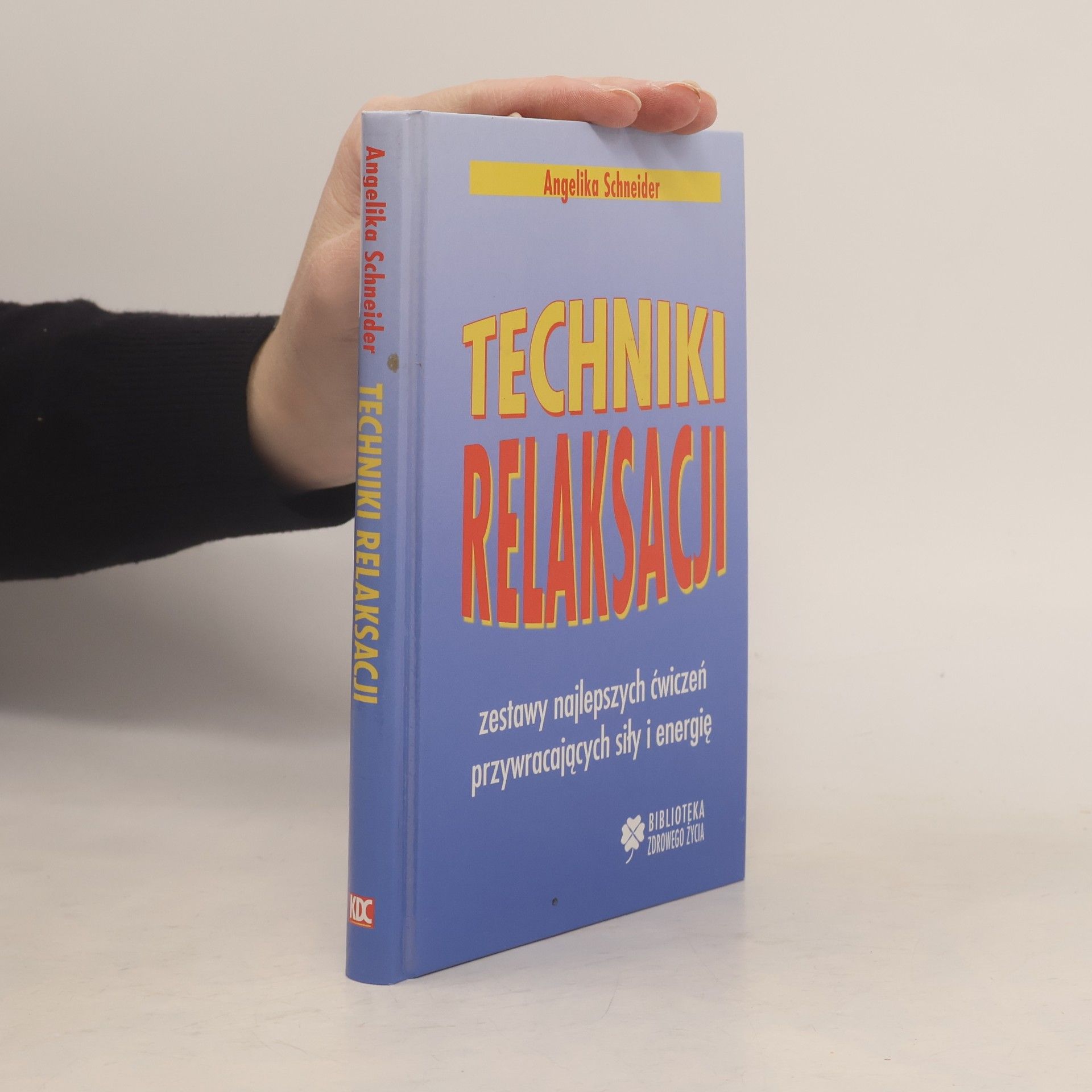Angelika Schneider Techniki relaksacji