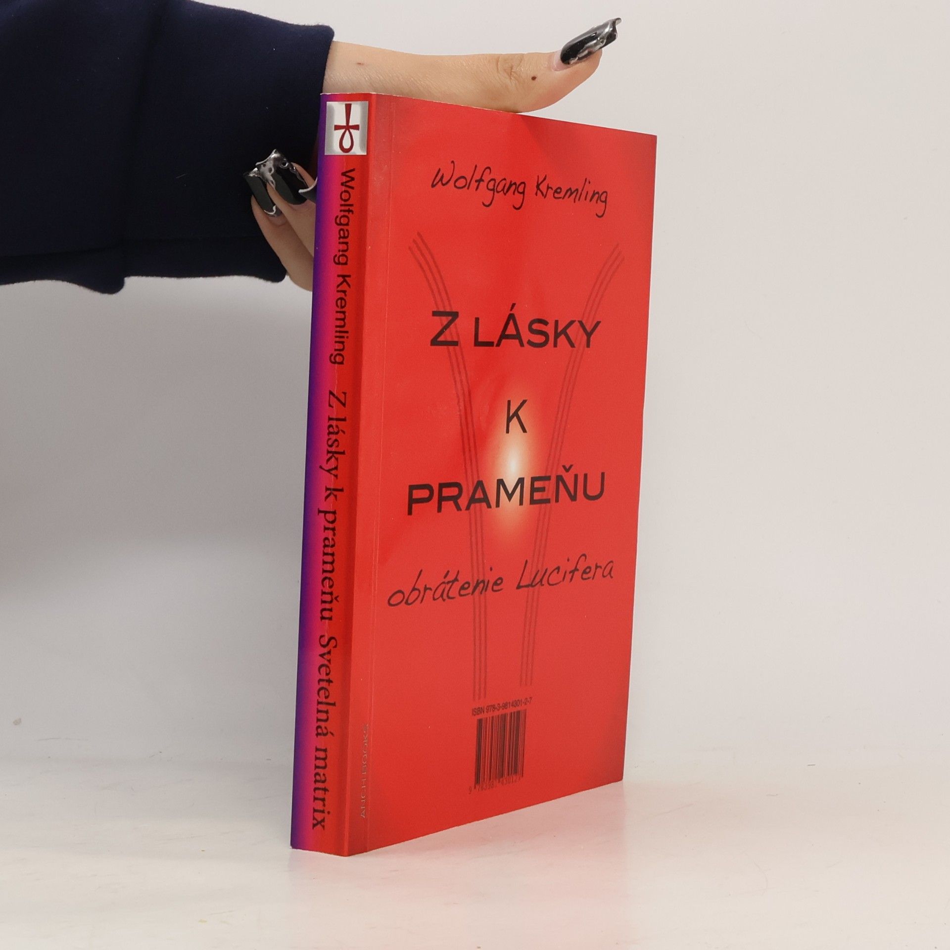 Wolfgang Kremling Svetelná Matrix. Z lásky k prameňu