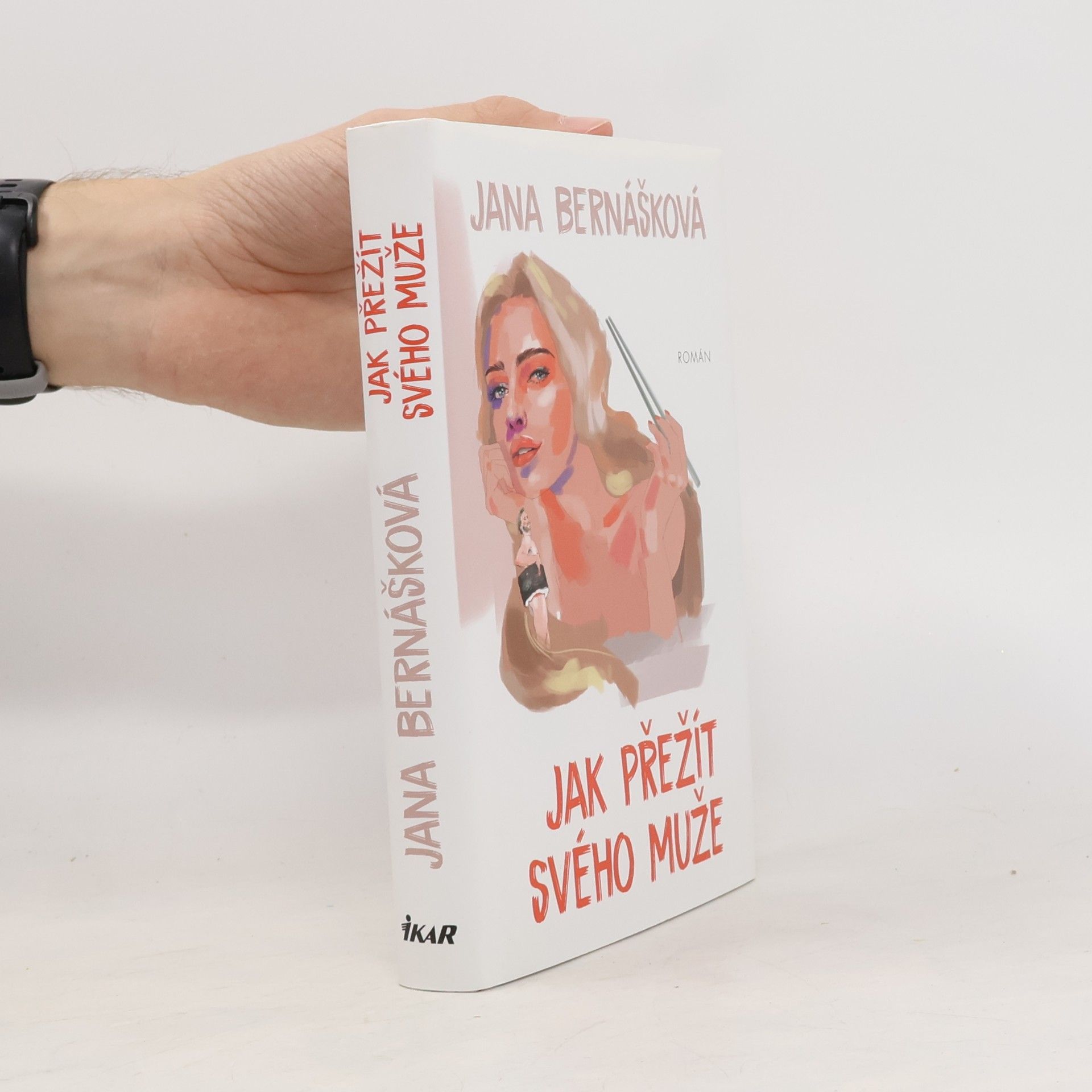 Jana Bernášková Jak přežít svého muže