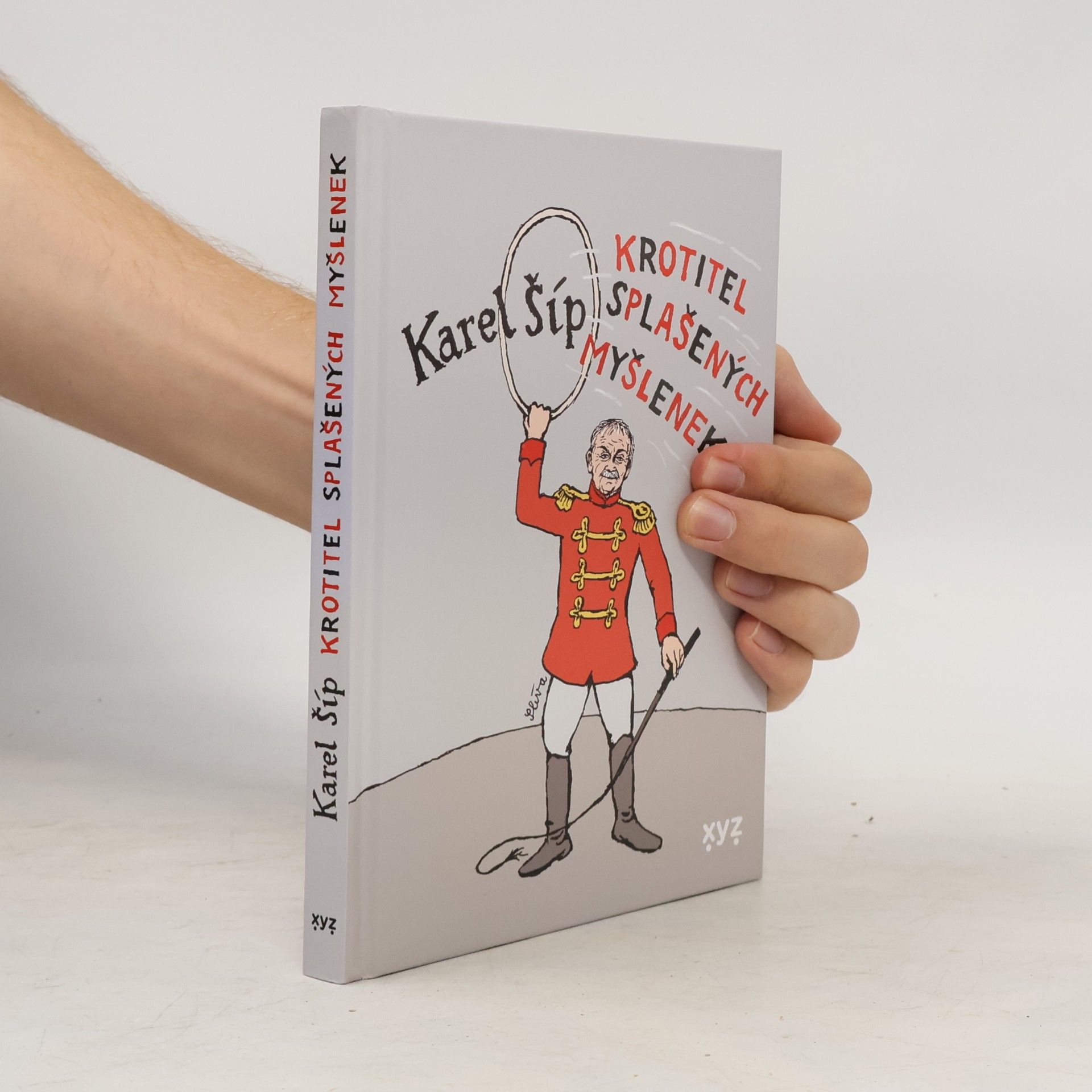 Karel Šíp Krotitel splašených myšlenek