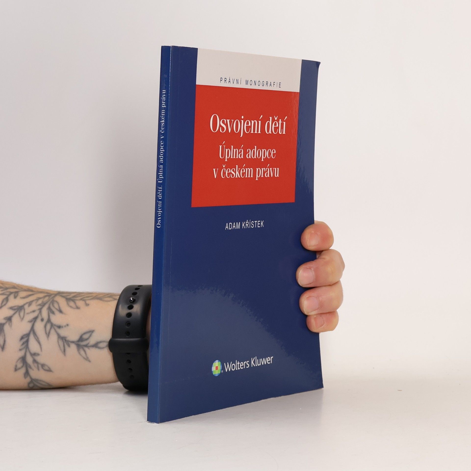 Adam Křístek Osvojení dětí. Úplná adopce v českém právu