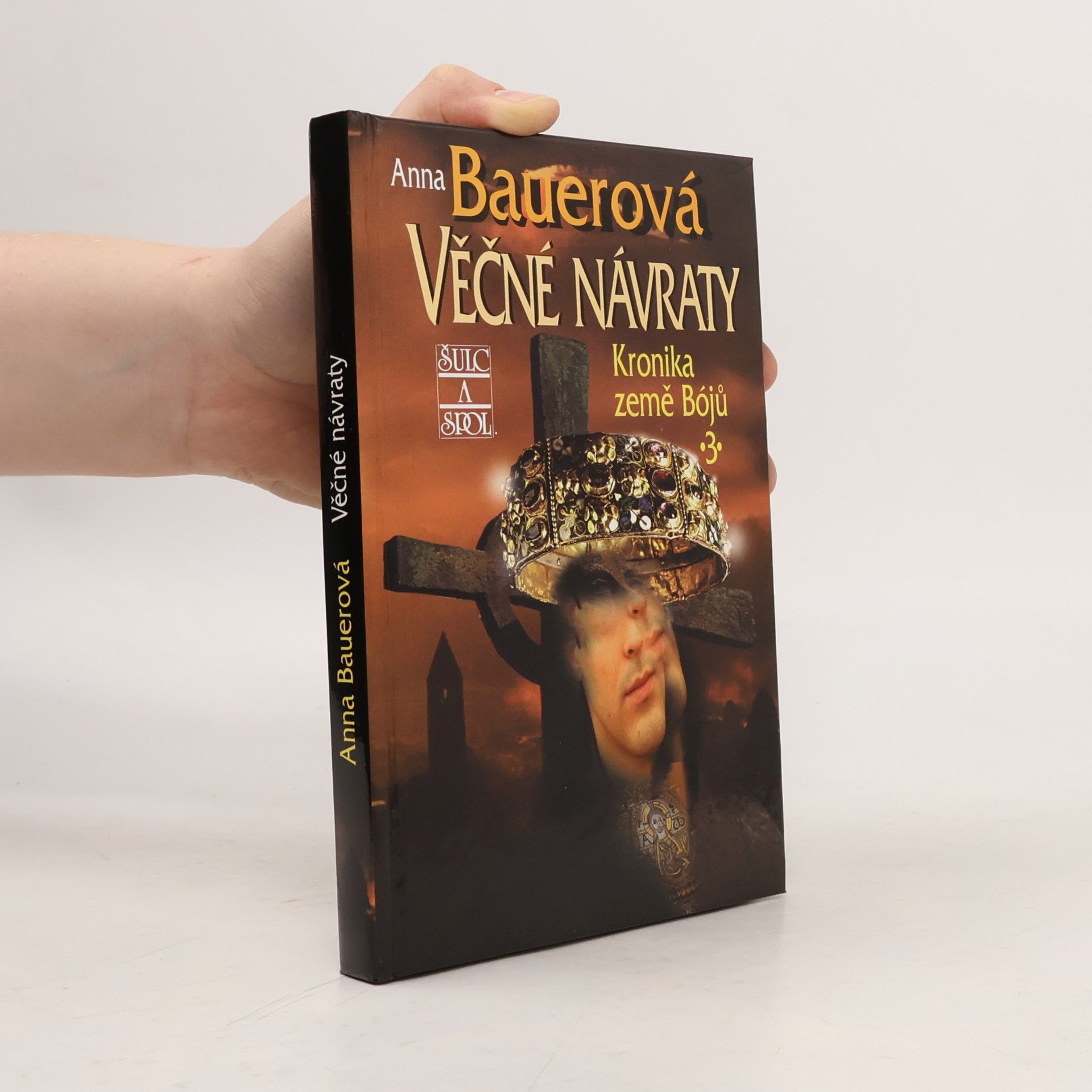 Anna Bauer Kronika země Bójů 3. Věčné návraty