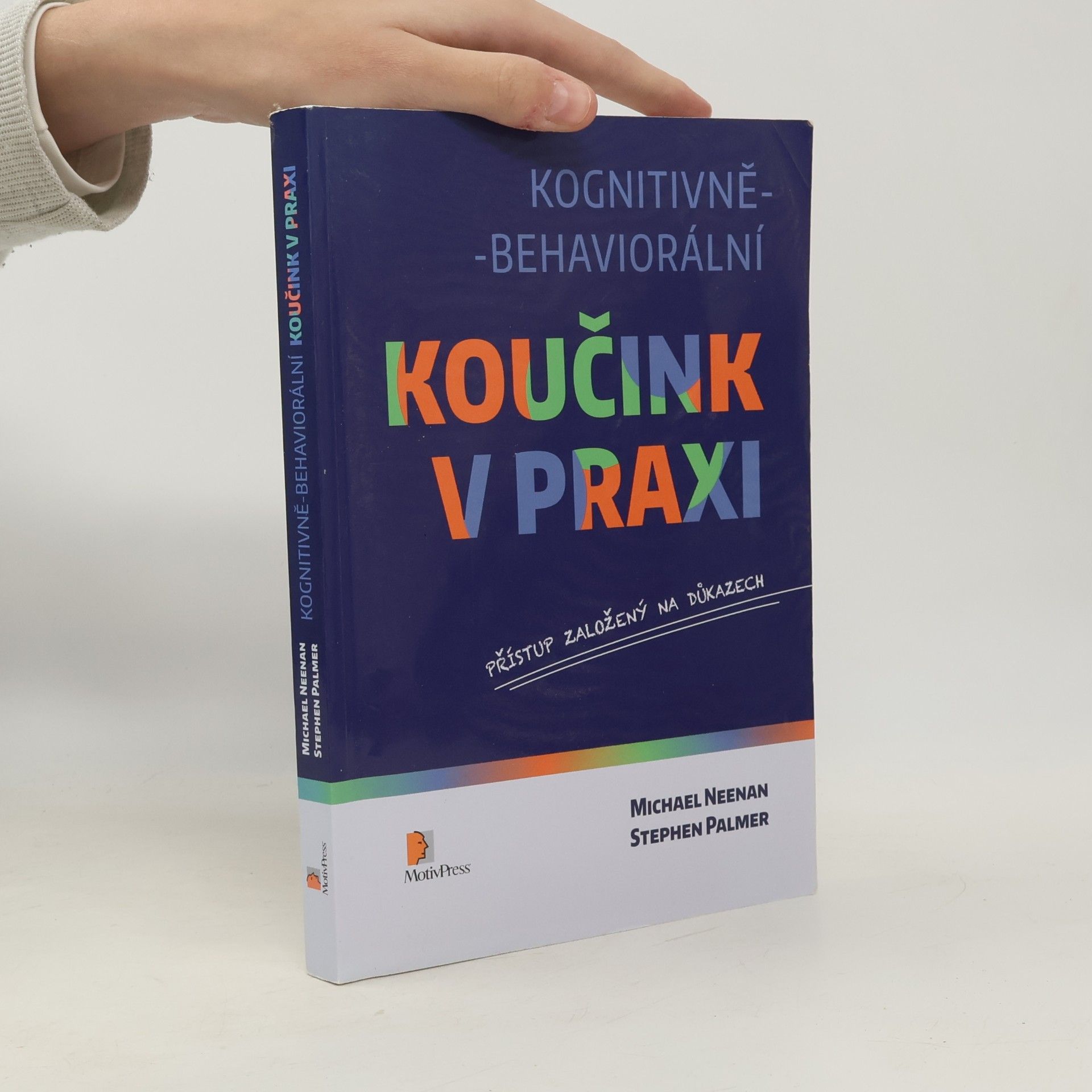 Hana Minarčíková Kognitivně-behaviorální koučink v praxi : přístup založený na důkazech