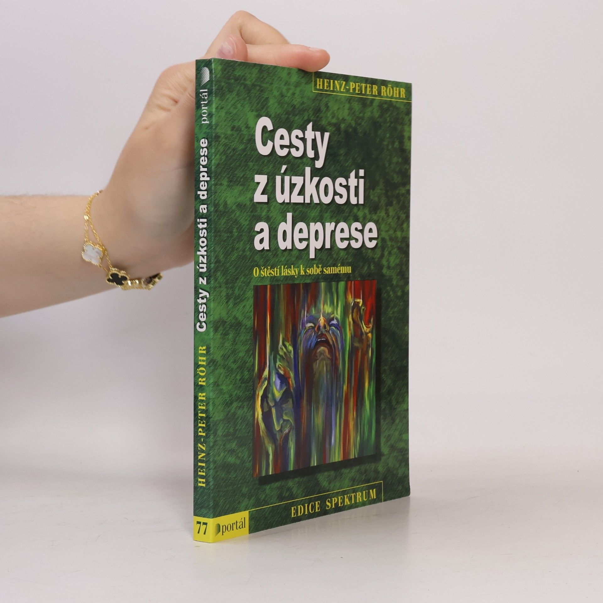 Cesty z úzkosti a deprese. O štěstí lásky k sobě samému
