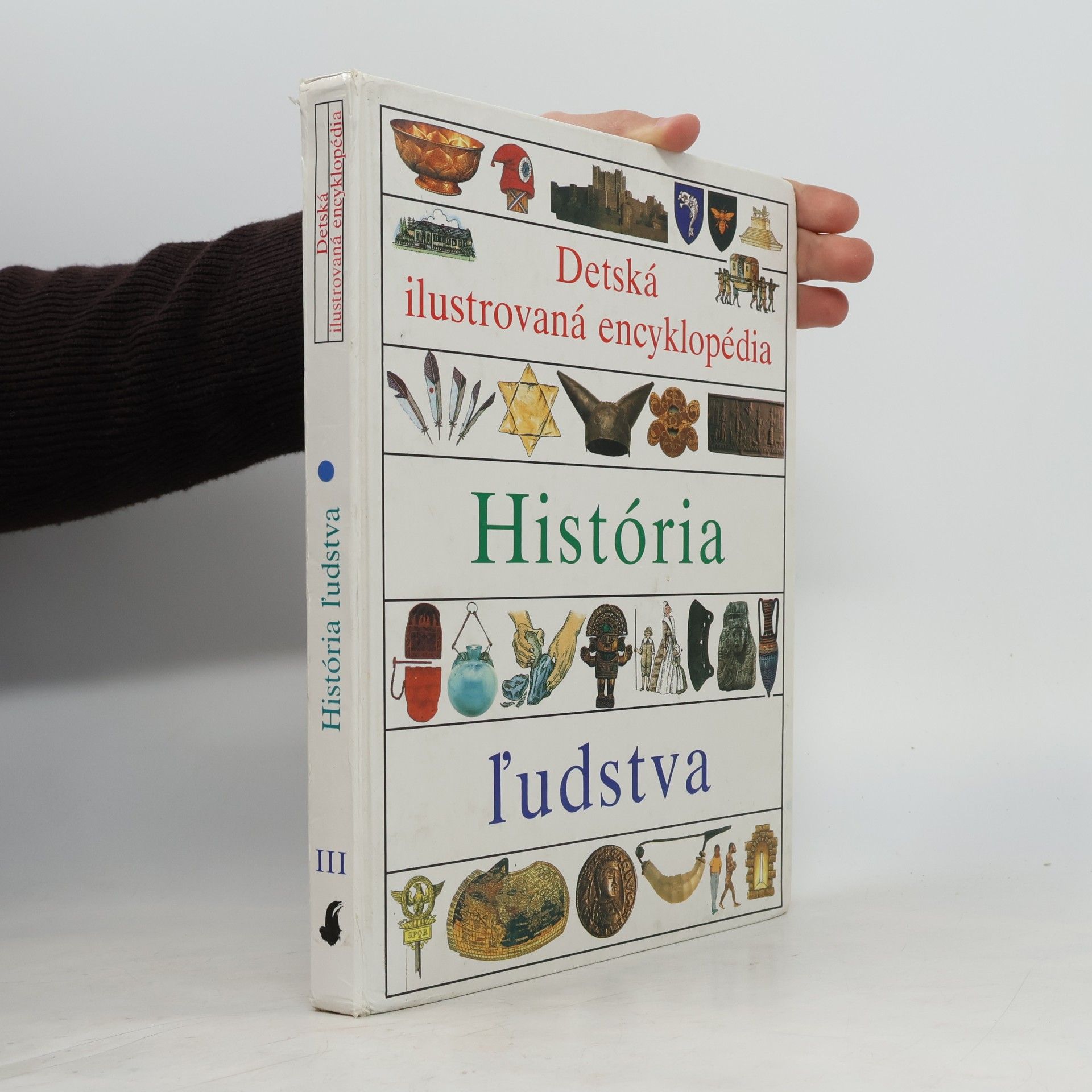 Autorenkollektiv Detská ilustrovaná encyklopédia III. História ľudstva