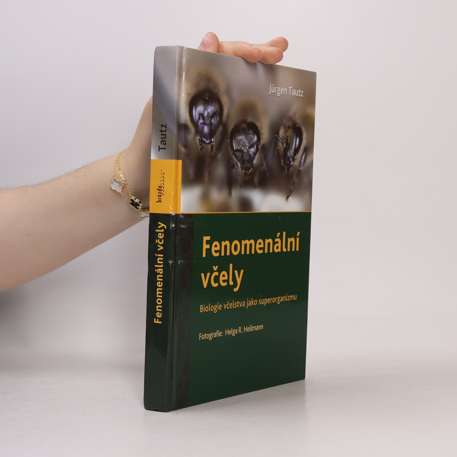 Jürgen Tautz Fenomenální včely: Biologie včelstva jako superorganizmu
