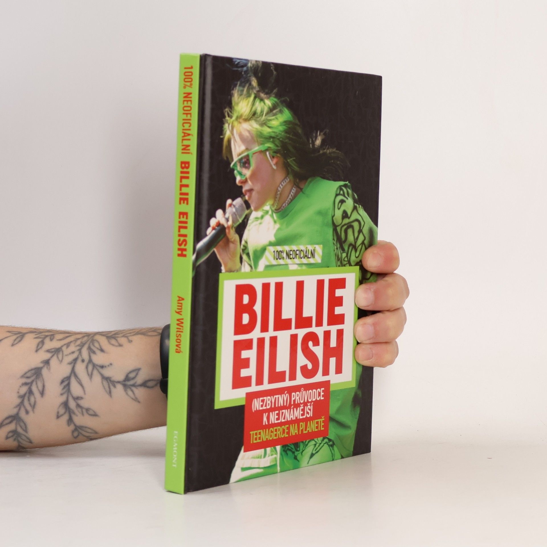 Amy Wills Billie Eilish: 100% neoficiální: (nezbytný) průvodce k nejznámější teenagerce na planetě