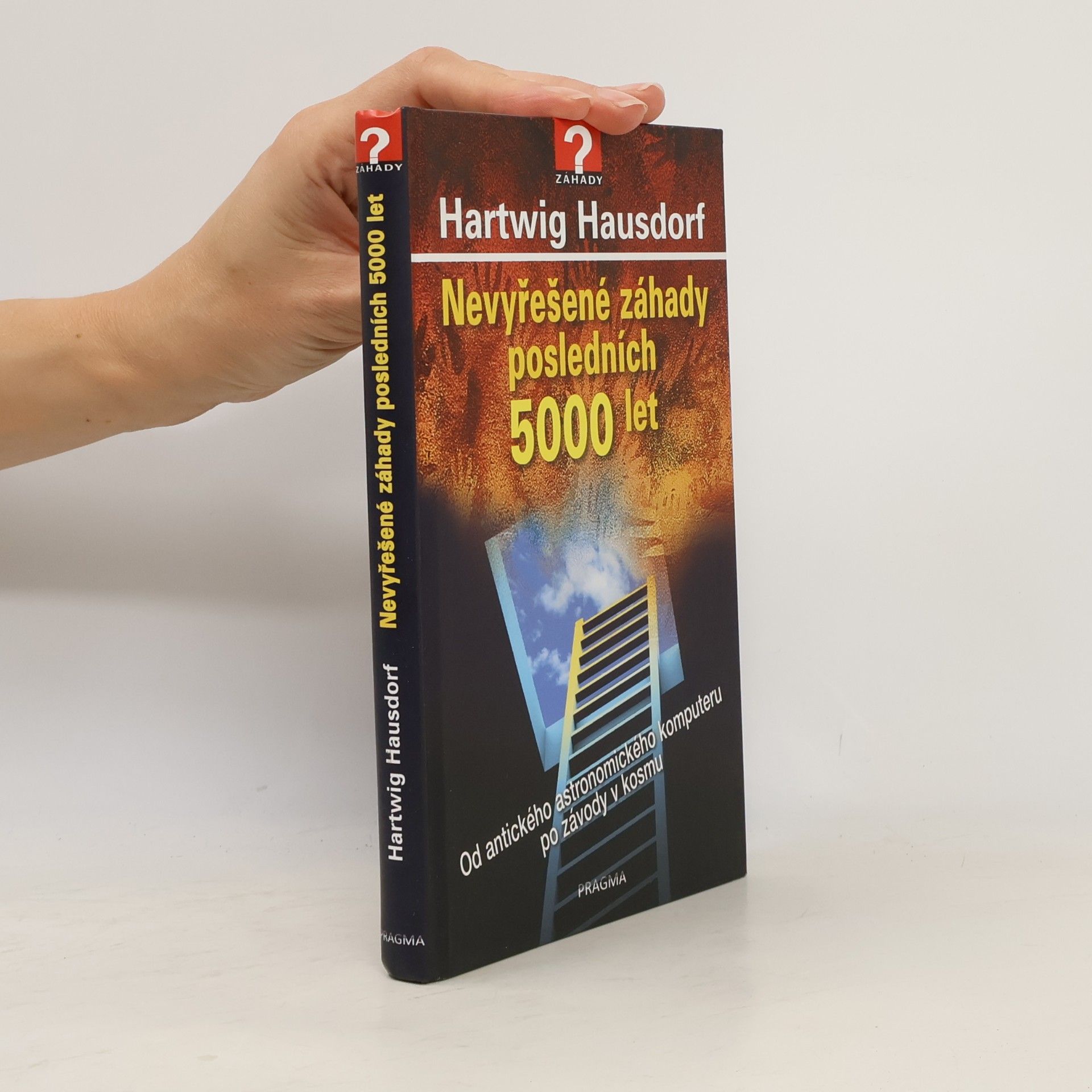 Hartwig Hausdorf Nevyřešené záhady posledních 5000 let
