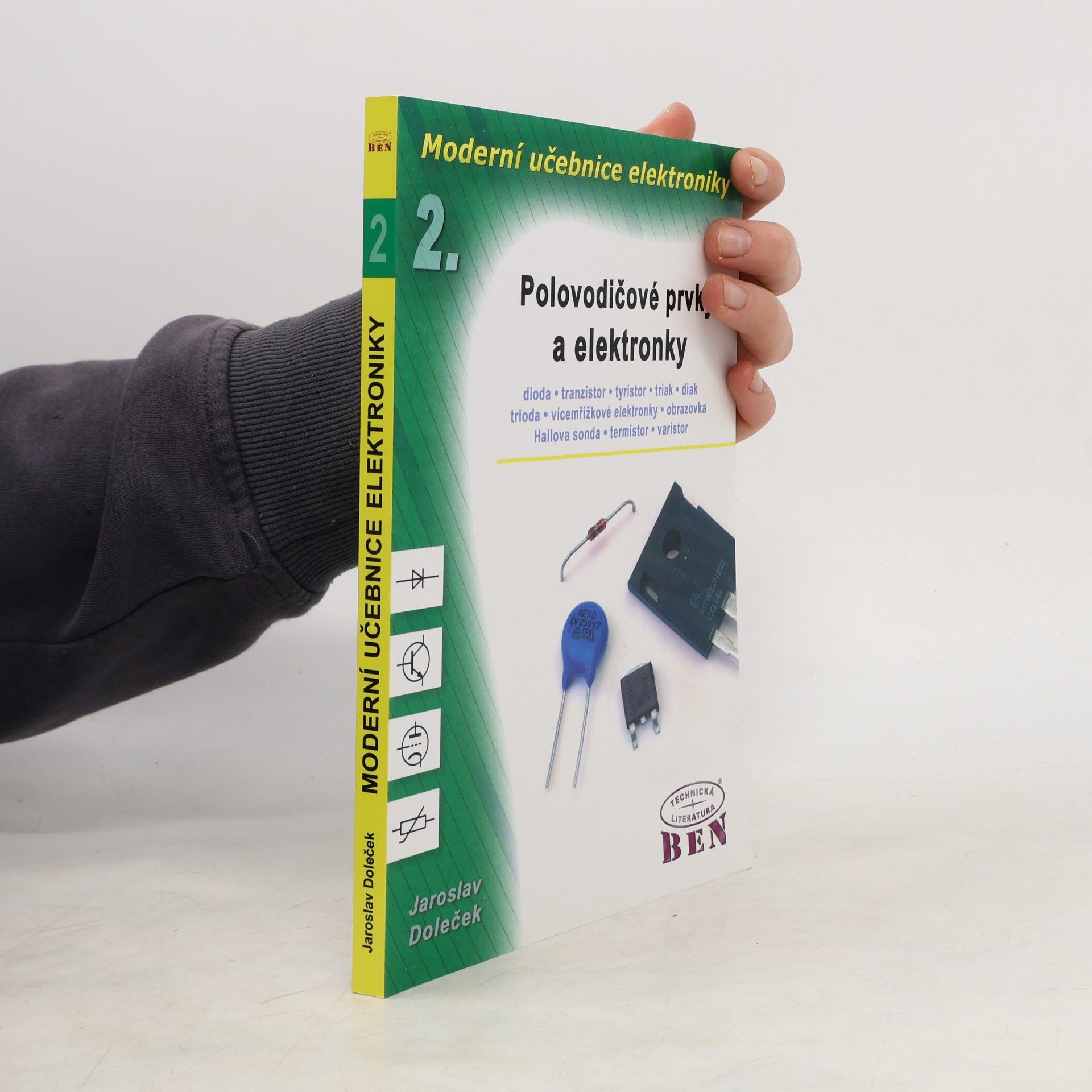 Jaroslav Doleček Moderní učebnice elektroniky. 2. díl, Polovodičové prvky a elektronky