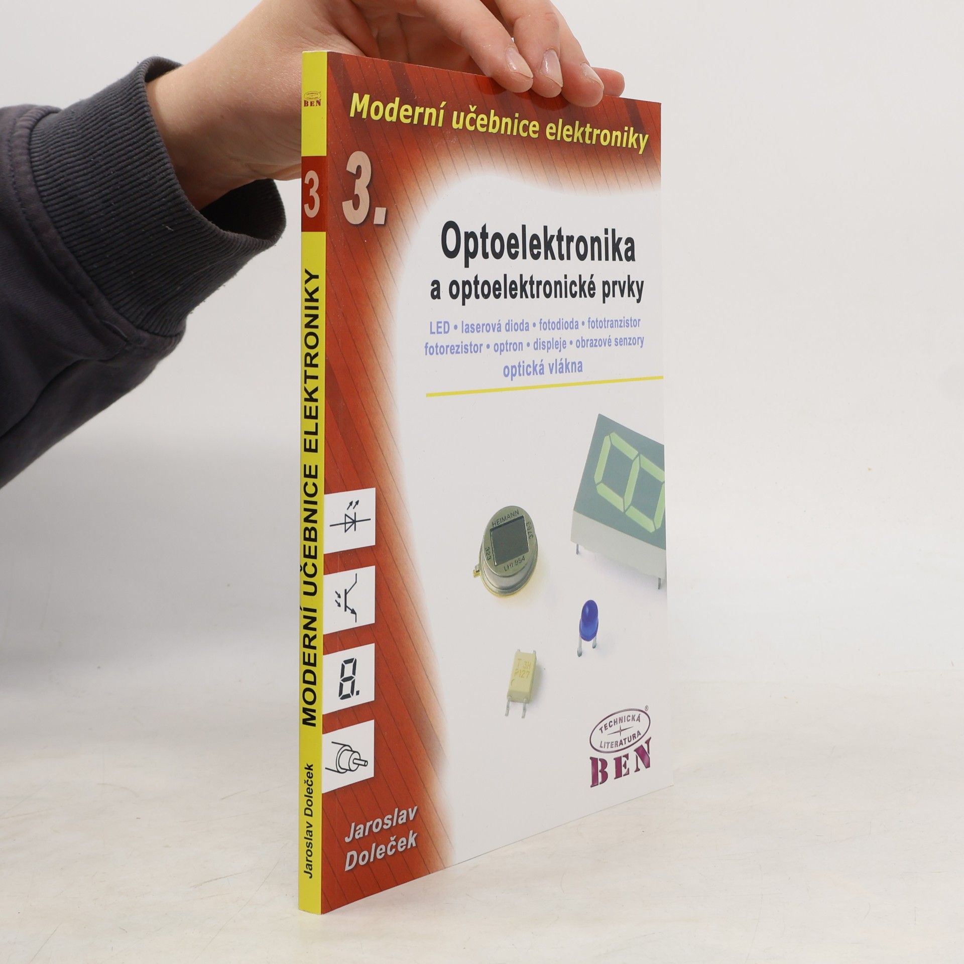 Jaroslav Doleček Moderní učebnice elektroniky 3.díl: Optoelektronika a optoelektronické prvky
