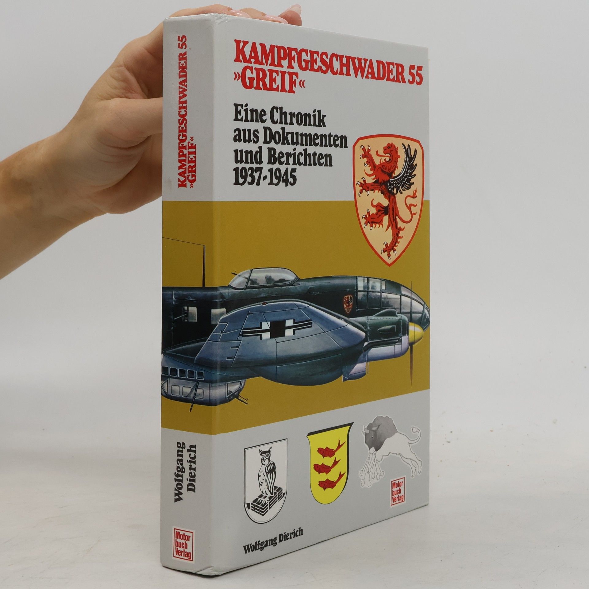 Wolfgang Dierich Kampfgeschwader 55 [fünfundfünfzig] "Greif"