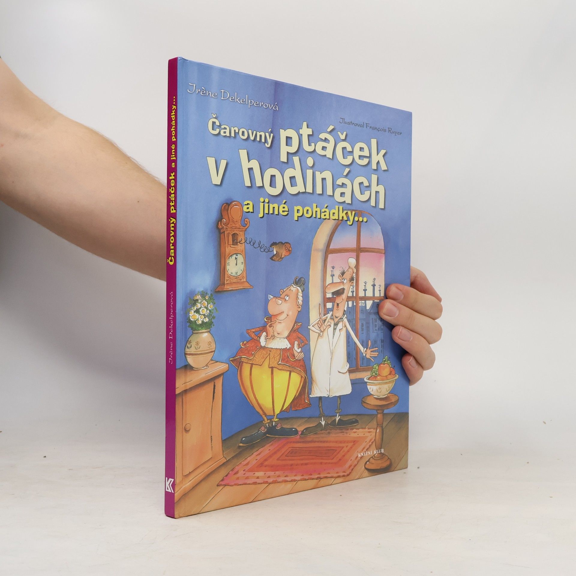 François Ruyer Čarovný ptáček v hodinách a jiné pohádky