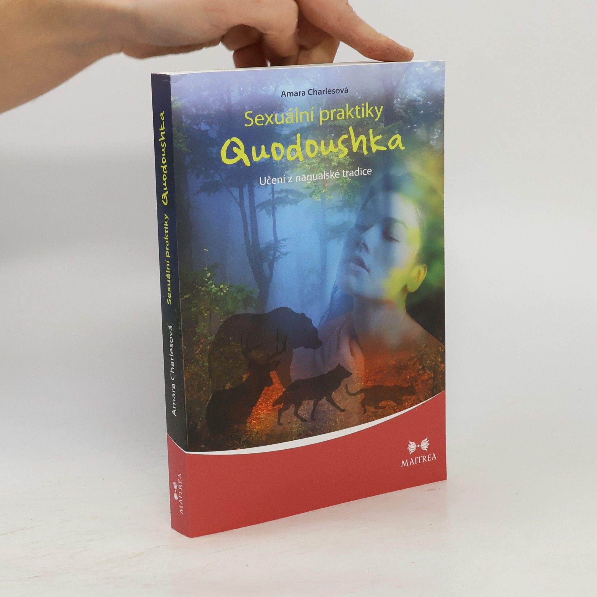 Sexuální praktiky Quodoushka. Učení z nagualské tradice